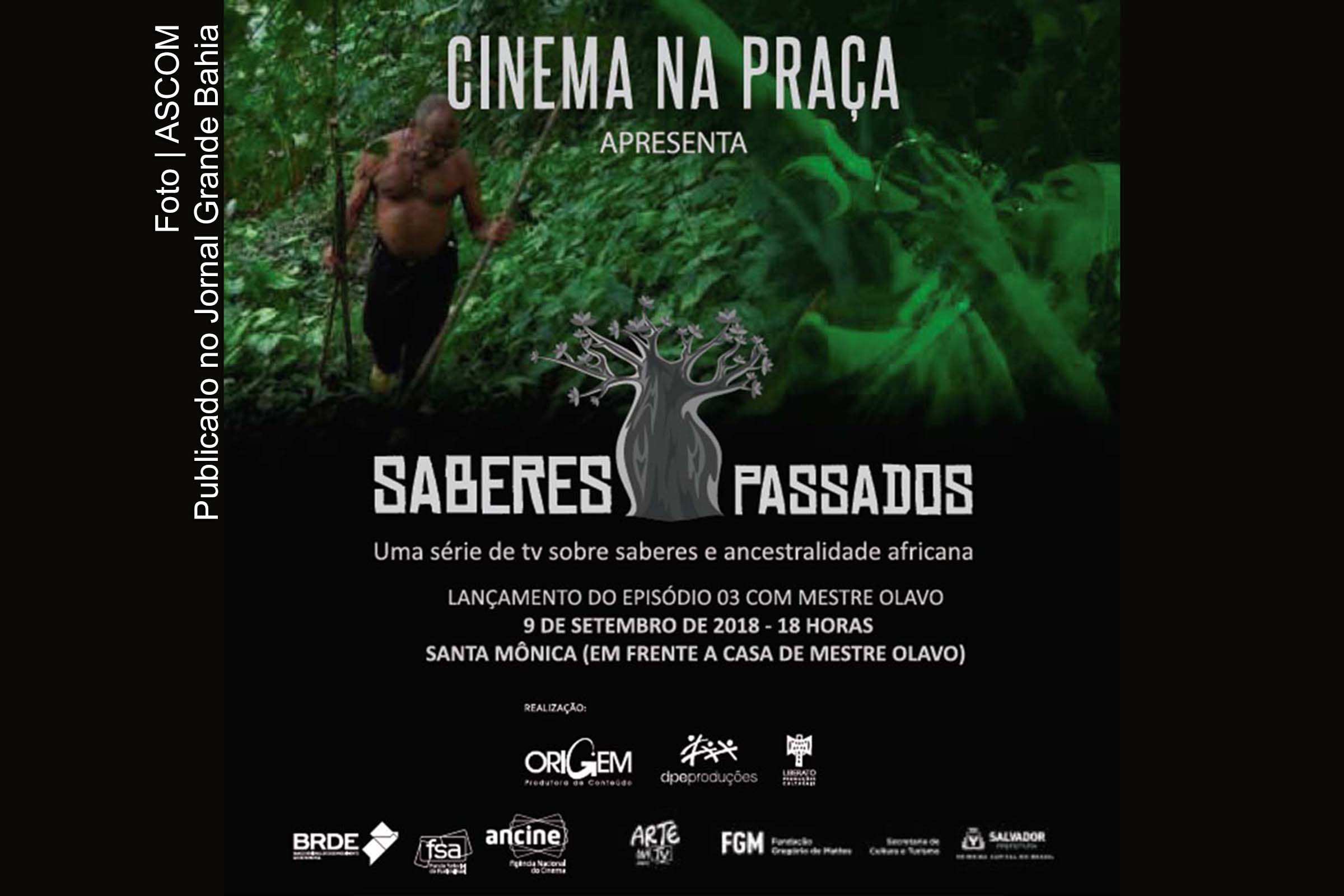 Cartaz anuncia exibição do segundo episódio da série Saberes Passados no Cinema na Praça.