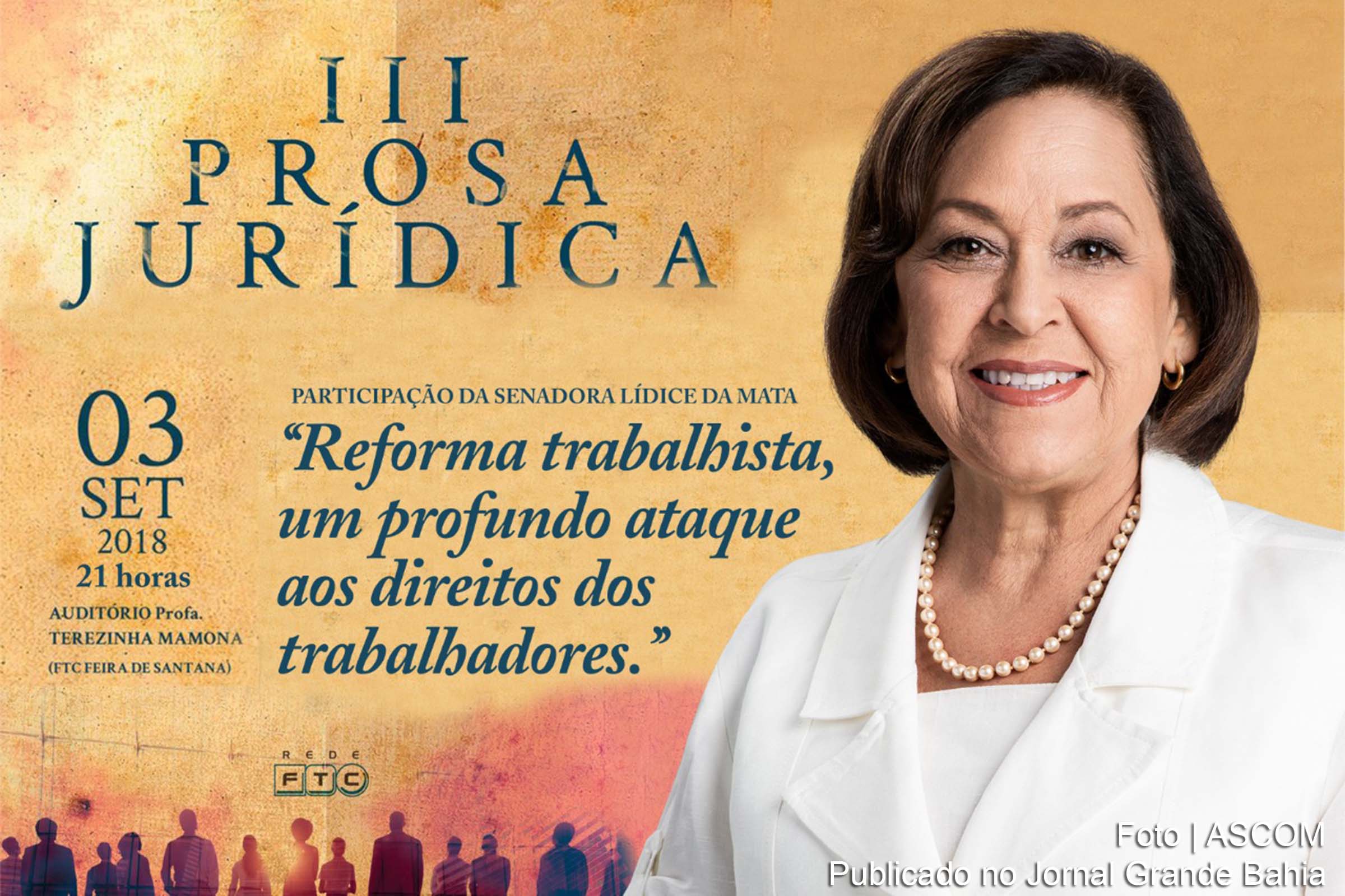 Feira de Santana: Senadora Lídice da Mata participa da III Prosa Jurídica