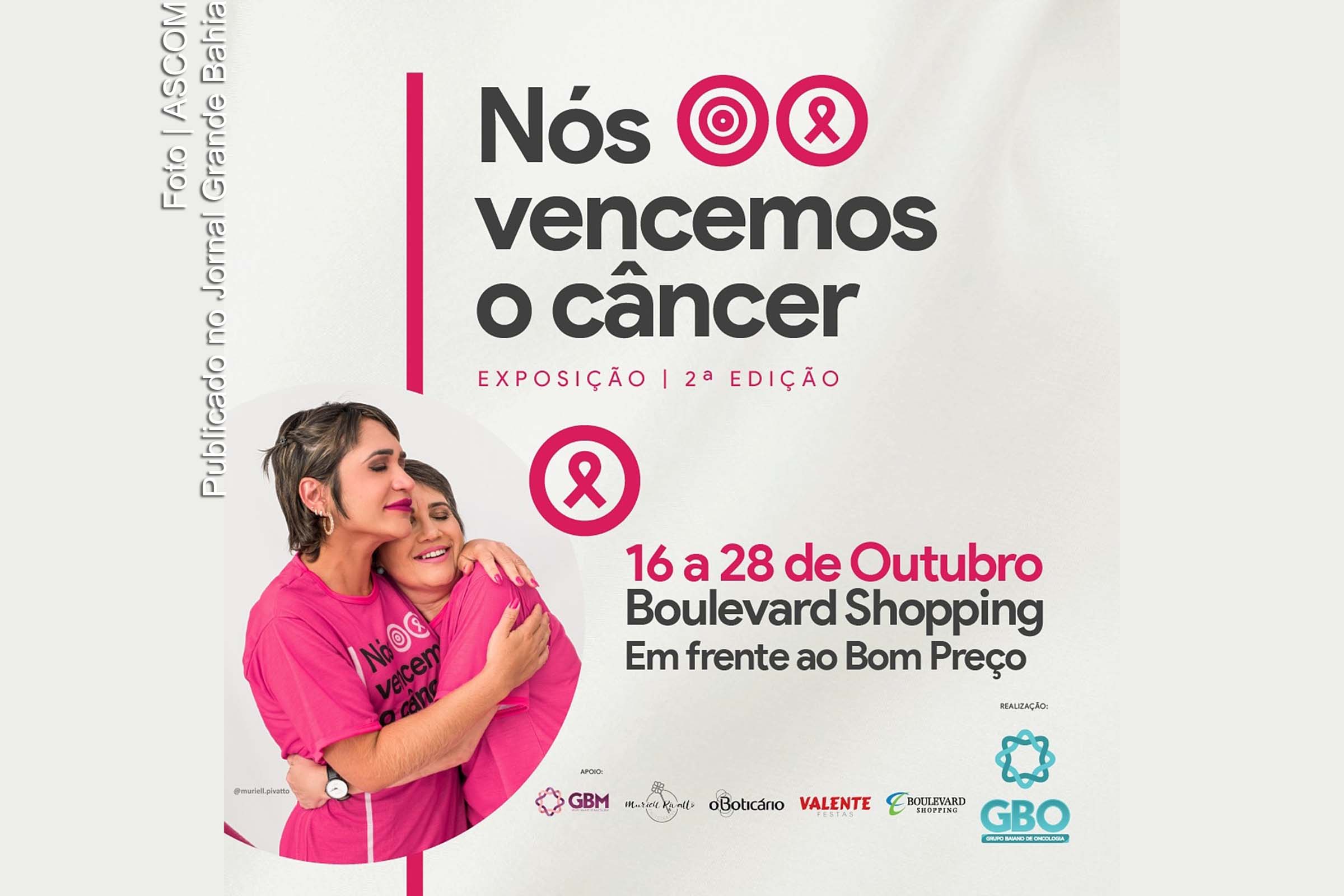 Cartaz anuncia a 2ª edição da exposição 'Nós vencemos o câncer'.