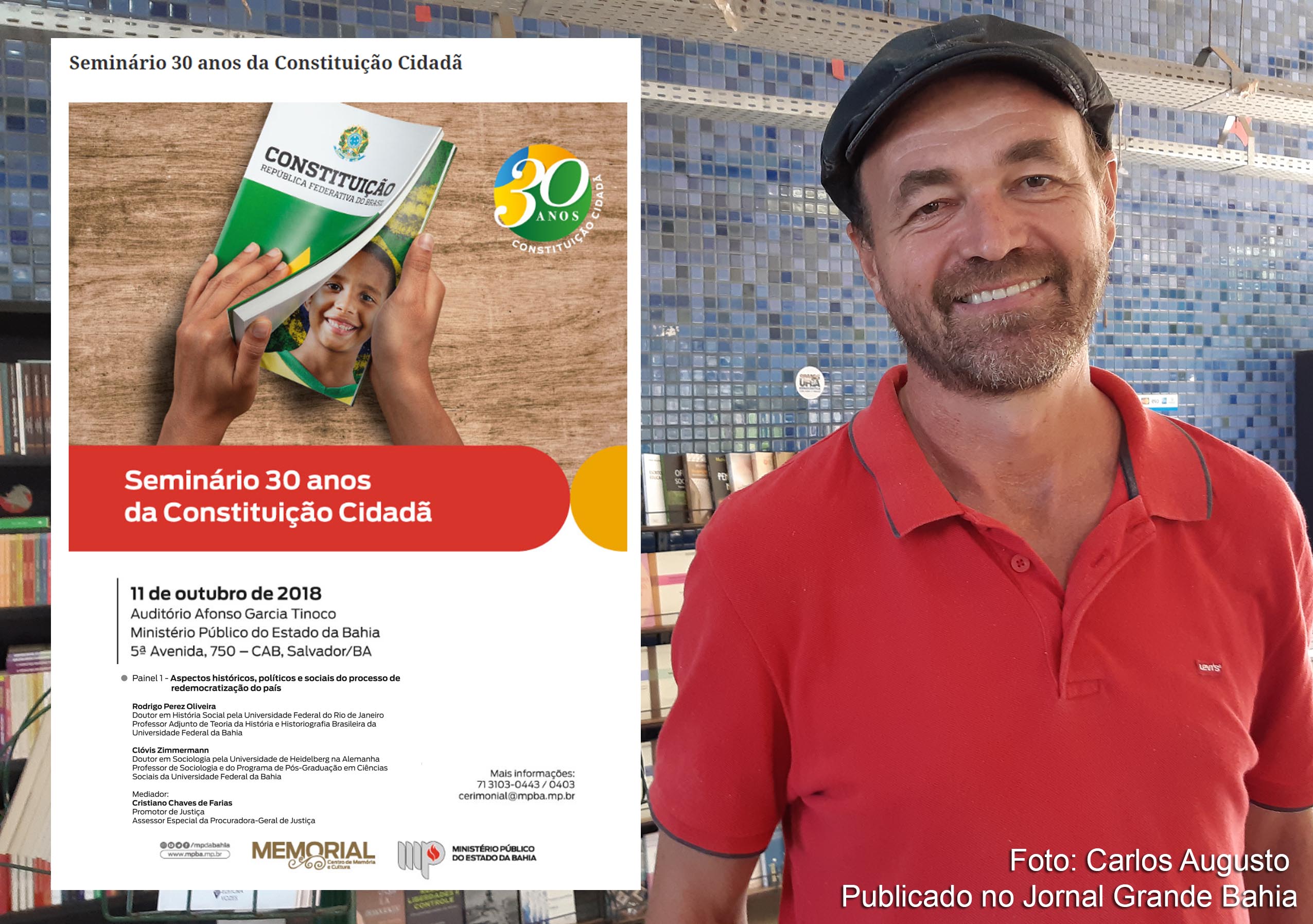 Pesquisador Clóvis Zimmermann palestra sobre ‘Aspectos políticos e sociais do processo de redemocratização no Brasil’; Evento é promovido pelo MPBA, ocorre em Salvador e comemora 30 da Constituição Federal