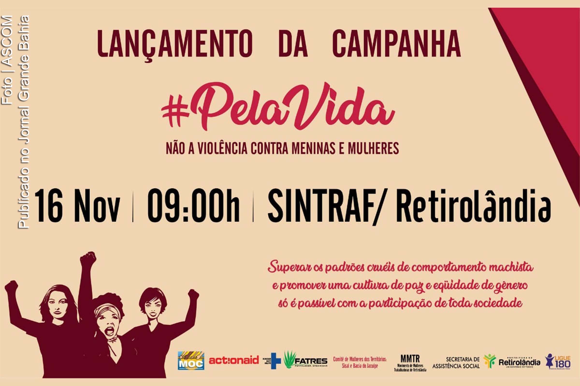 Cartaz anuncia lançamento da campanha #PelaVida: Não a Violência contra Meninas e Mulheres.
