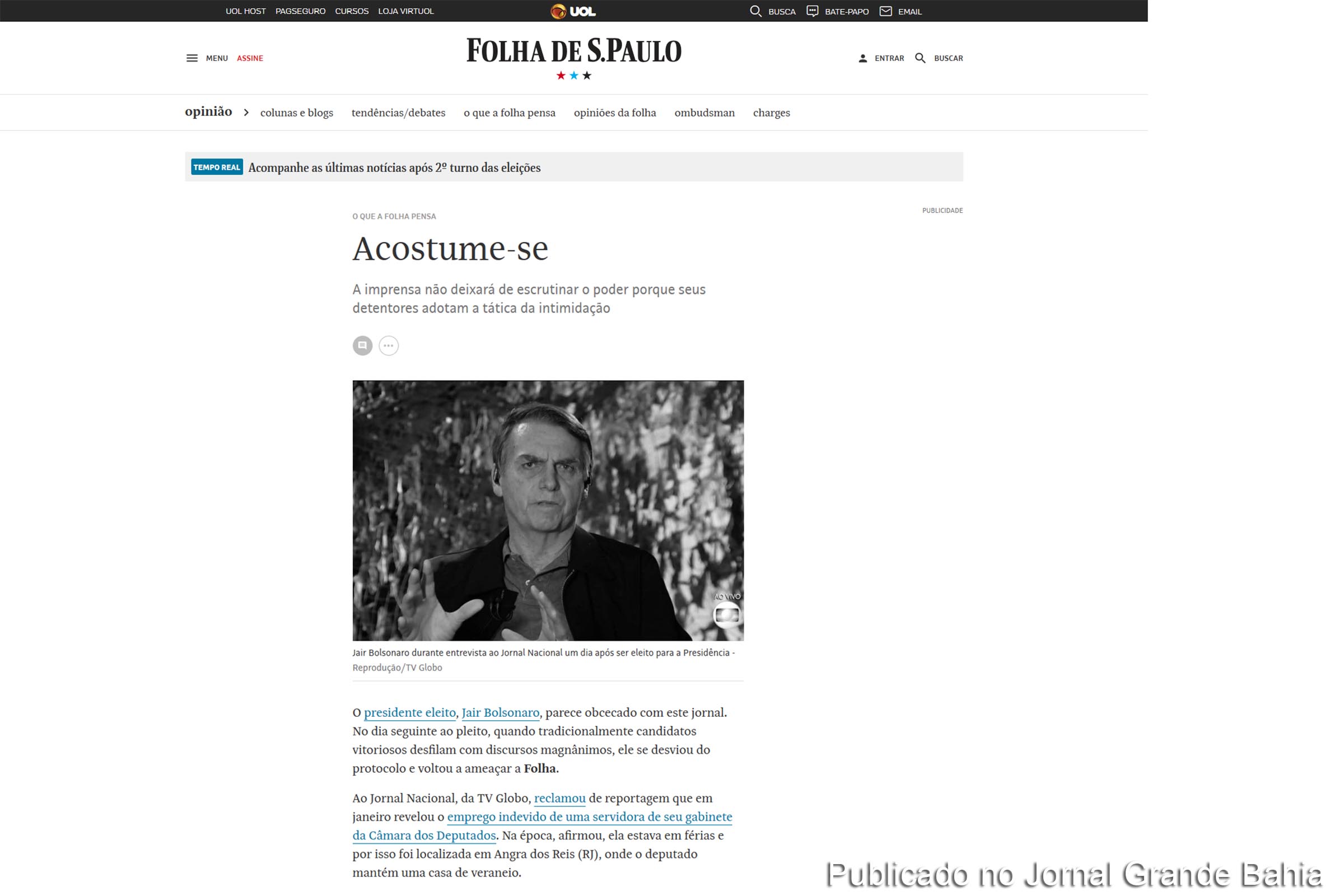 Acostume-se: a imprensa não deixará de escrutinar o poder porque os detentores adotam a tática da intimidação | Editorial do Jornal Folha de São Paulo