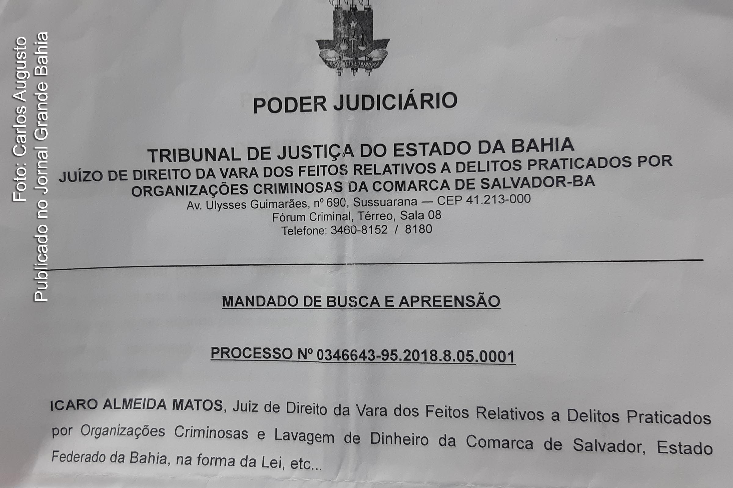 Parte do Mandado de Busca e Apreensão autorizado pelo Ícaro Almeida Matos, no âmbito da Operação Pityocampa.