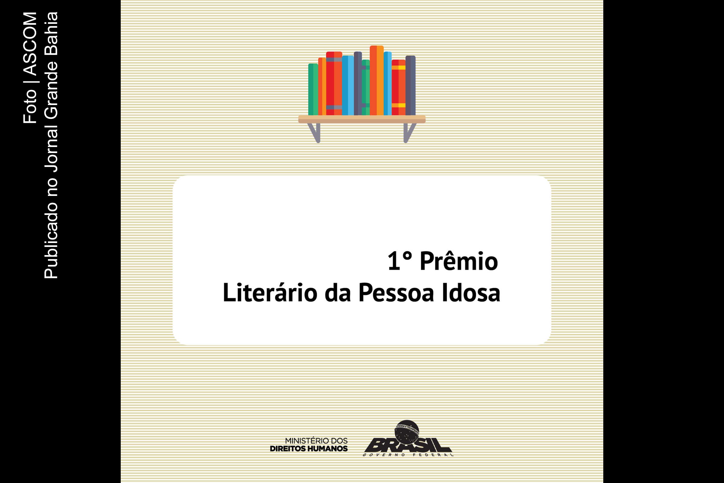1º Prêmio Literário da Pessoa Idosa é realizado pelo Ministério dos Direitos Humanos.