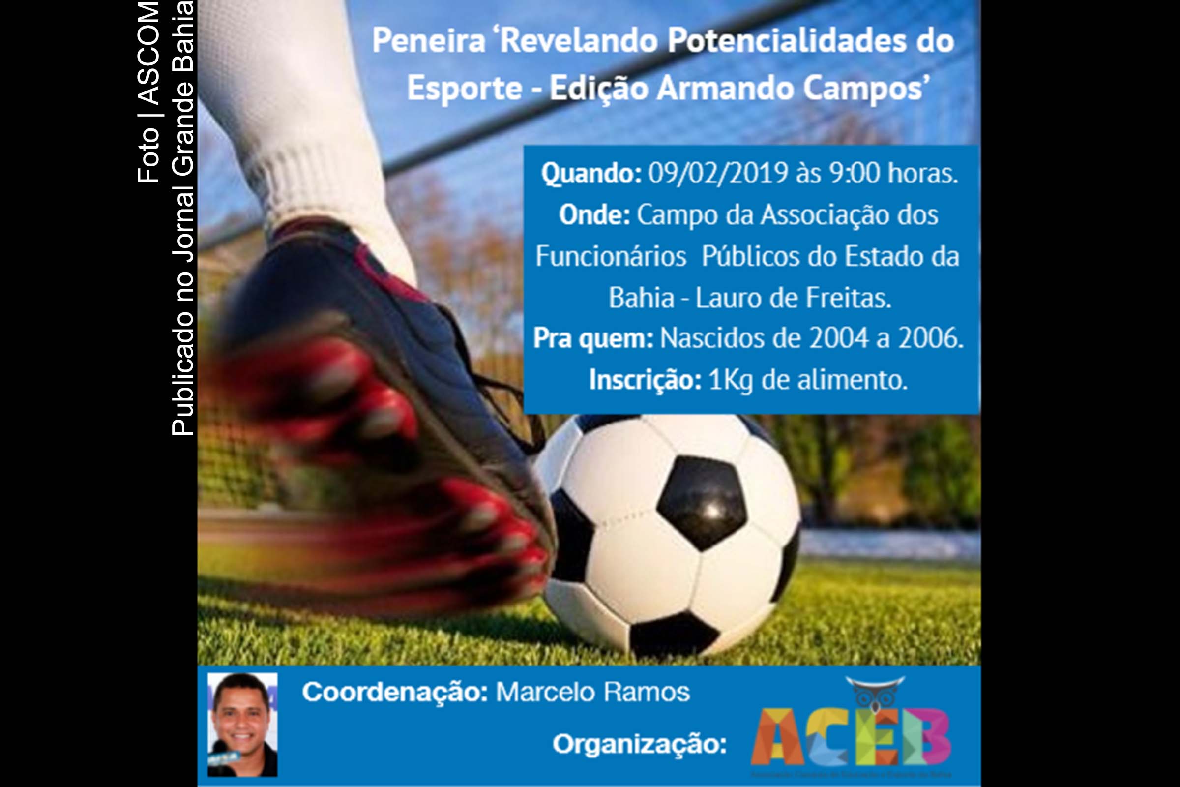 Cartaz anuncia projeto Revelando Potencialidades do Esporte coordenado por Marcelo Ramos, ex-artilheiro do Bahia.