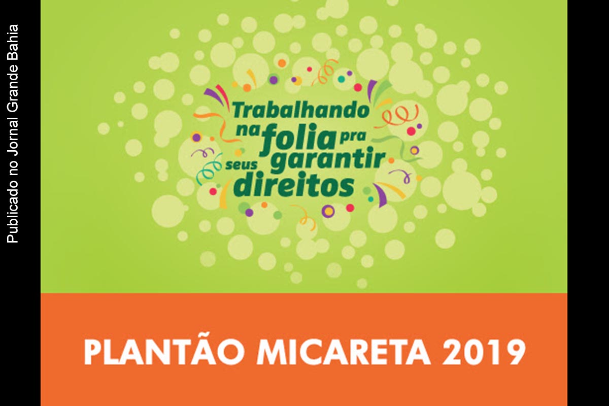 Cartaz anuncia ações da Defensoria Pública a serem realizadas durante o Plantão da Micareta 2019 de Feira de Santana.
