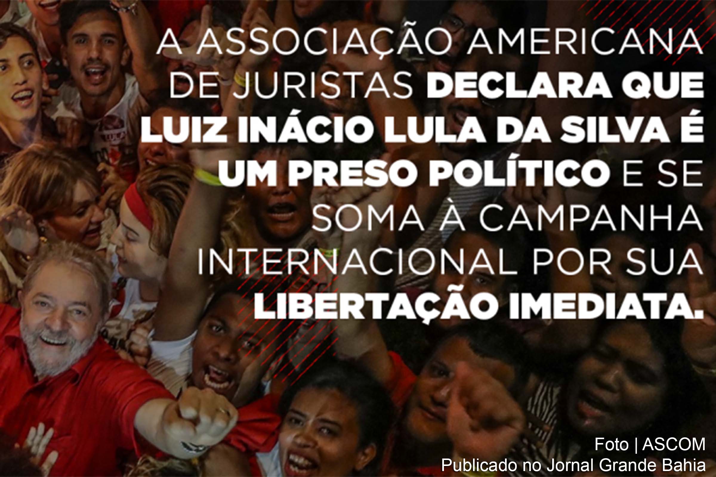 A declaração da Associação Americana de Juristas afirma que a prisão do ex-presidente Lula tem o objetivo de “afastar a figura pública de Lula da Silva do processo político nacional”.