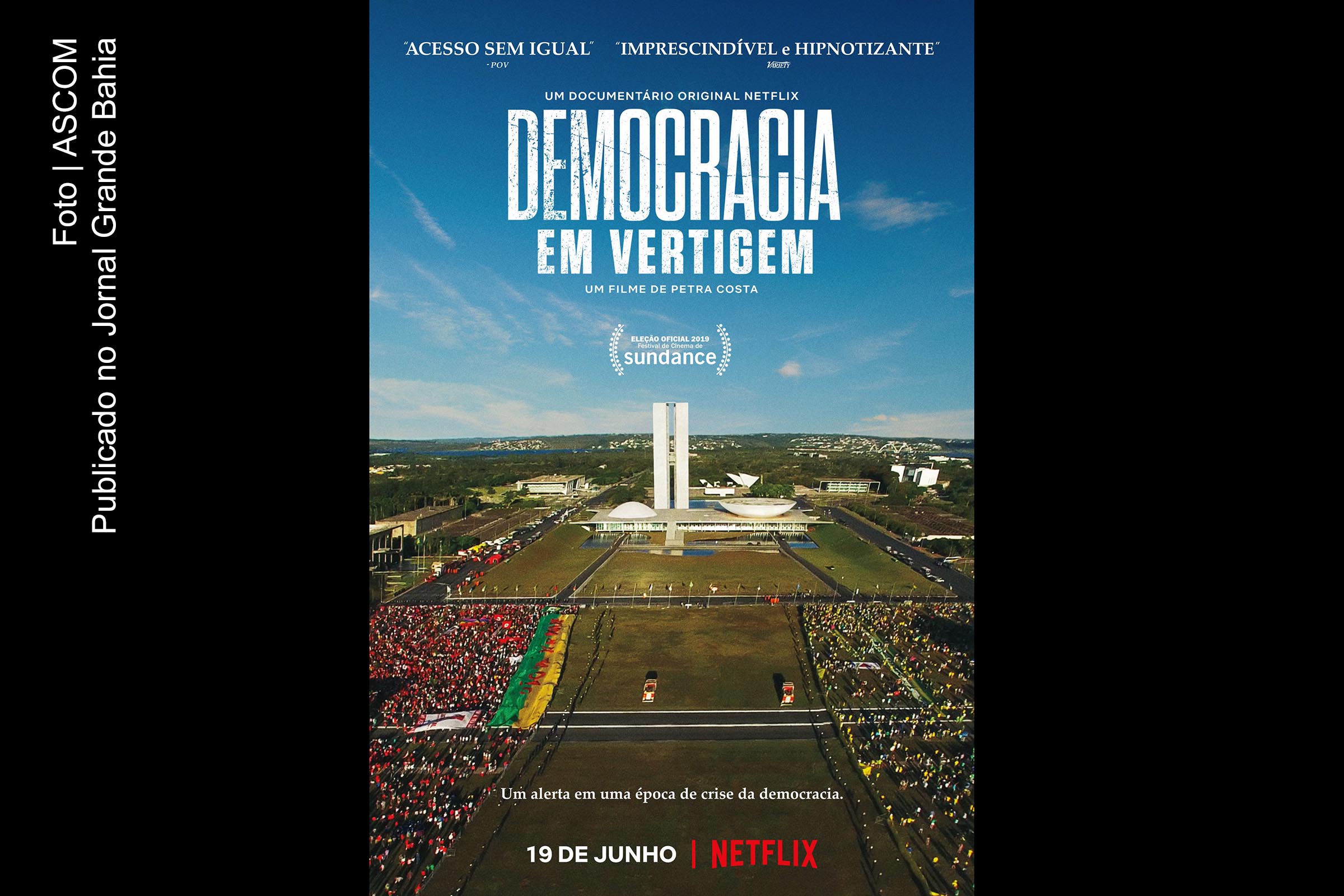 Cartaz do documentário 'Democracia em Vertigem'. Narrativa aborda Golpe Jurídico-Parlamentar de 2016 contra o Governo Rousseff.
