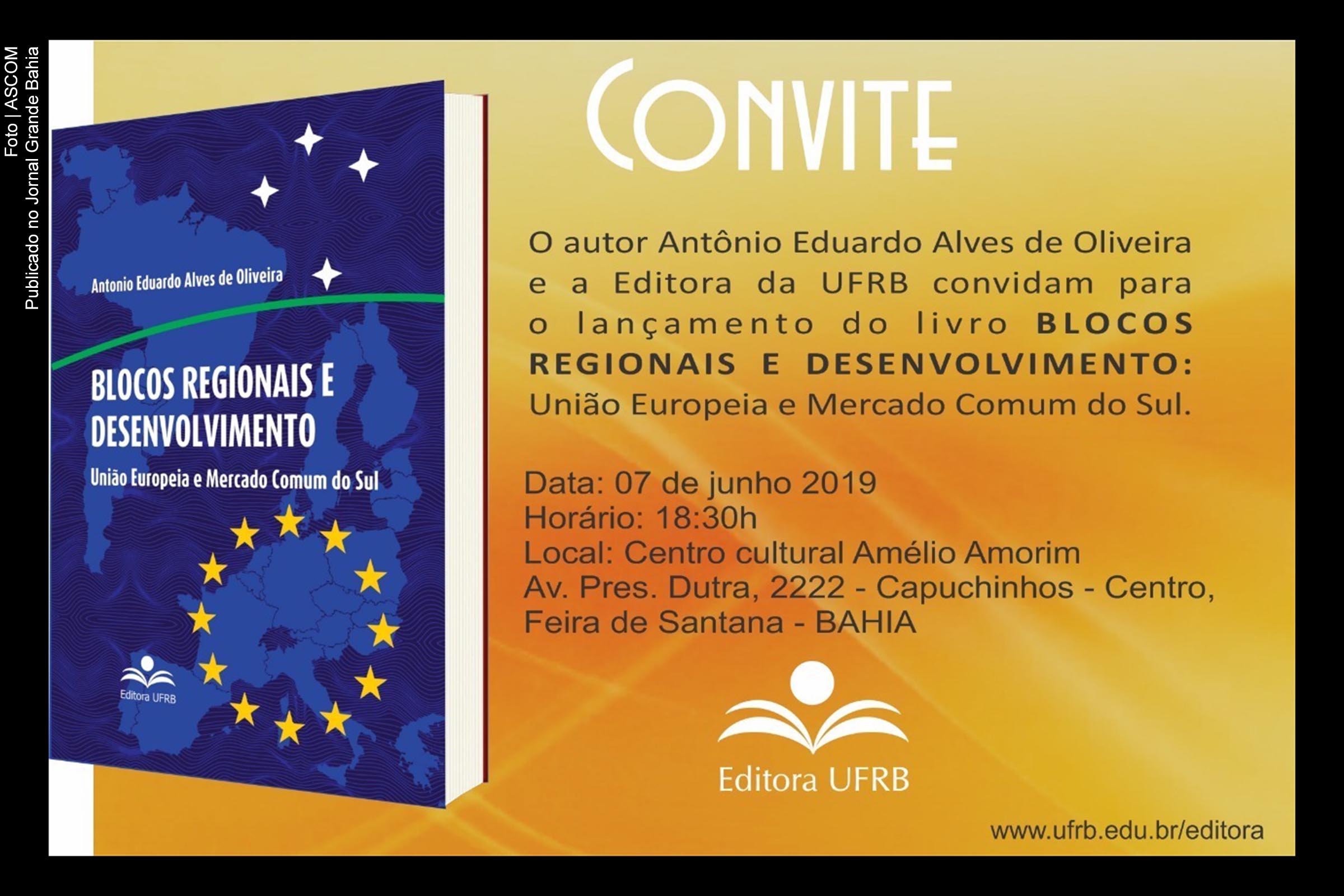 Convite de lançamento da obra ‘Blocos Regionais e Desenvolvimento União Europeia e Mercado Comum do Sul’.