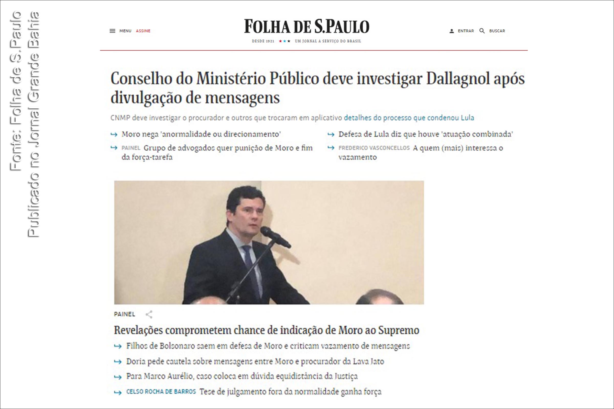 Jornal Folha de S.Paulo destaca série de reportagens ‘As mensagens secretas da Lava Jato’, publicada pelo The Intercept, em que é abordado conluio entre Sérgio Moro, Deltan Dalagnol e membros da força-tarefa do Caso Lava Jato.