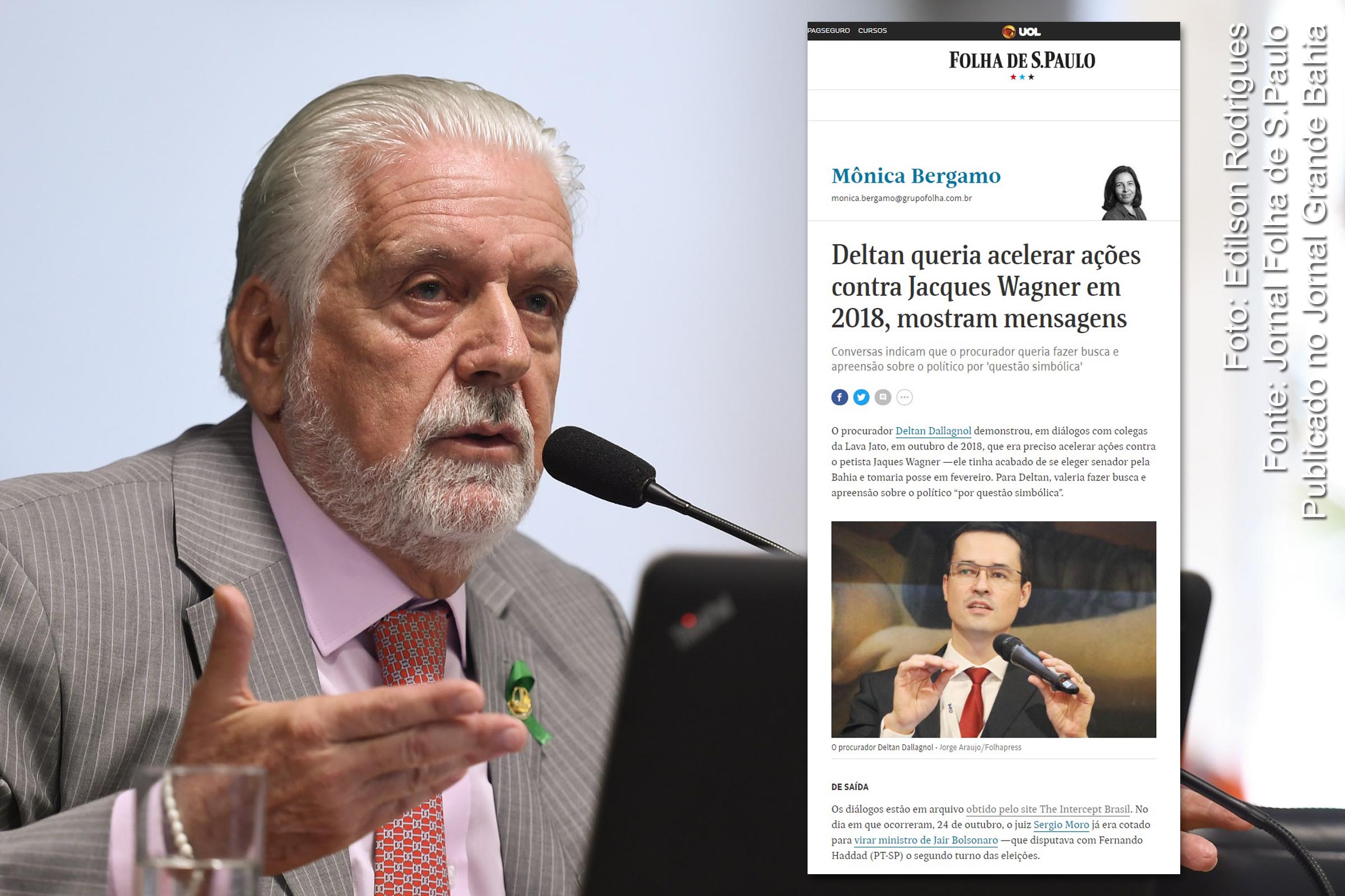 Editorial: Reportagem da Folha de S.Paulo revela possível atividade criminosa persecutória promovida por membros da força-tarefa do Caso Lava Jato contra o senador Jaques Wagner e a soberania do povo da Bahia