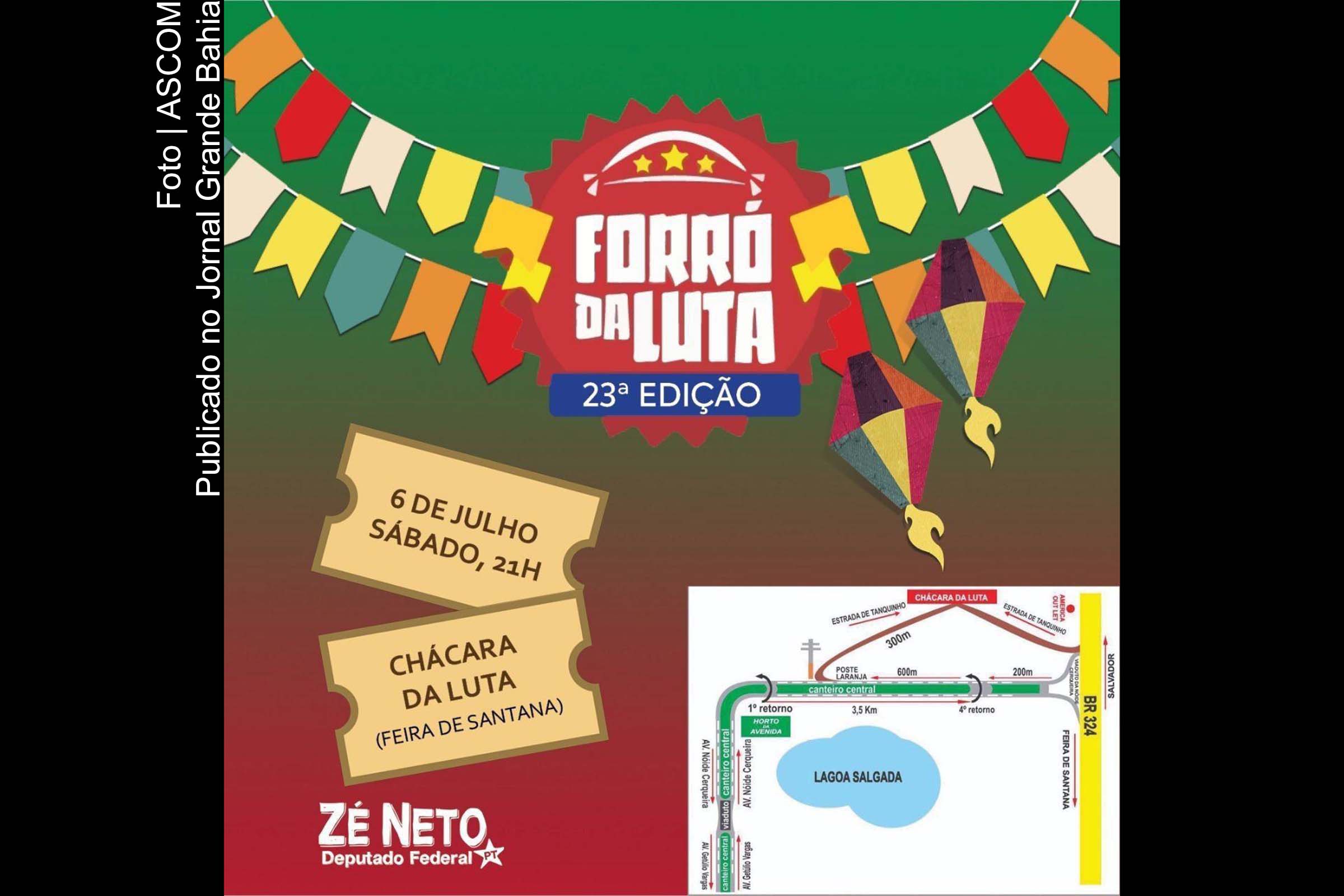Convite para 23ª edição do Forró da Luta; evento ocorre em Feira de Santana e é promovido pelo deputado federal José Cerqueira de Santana Neto (Zé Neto, PT-BA).