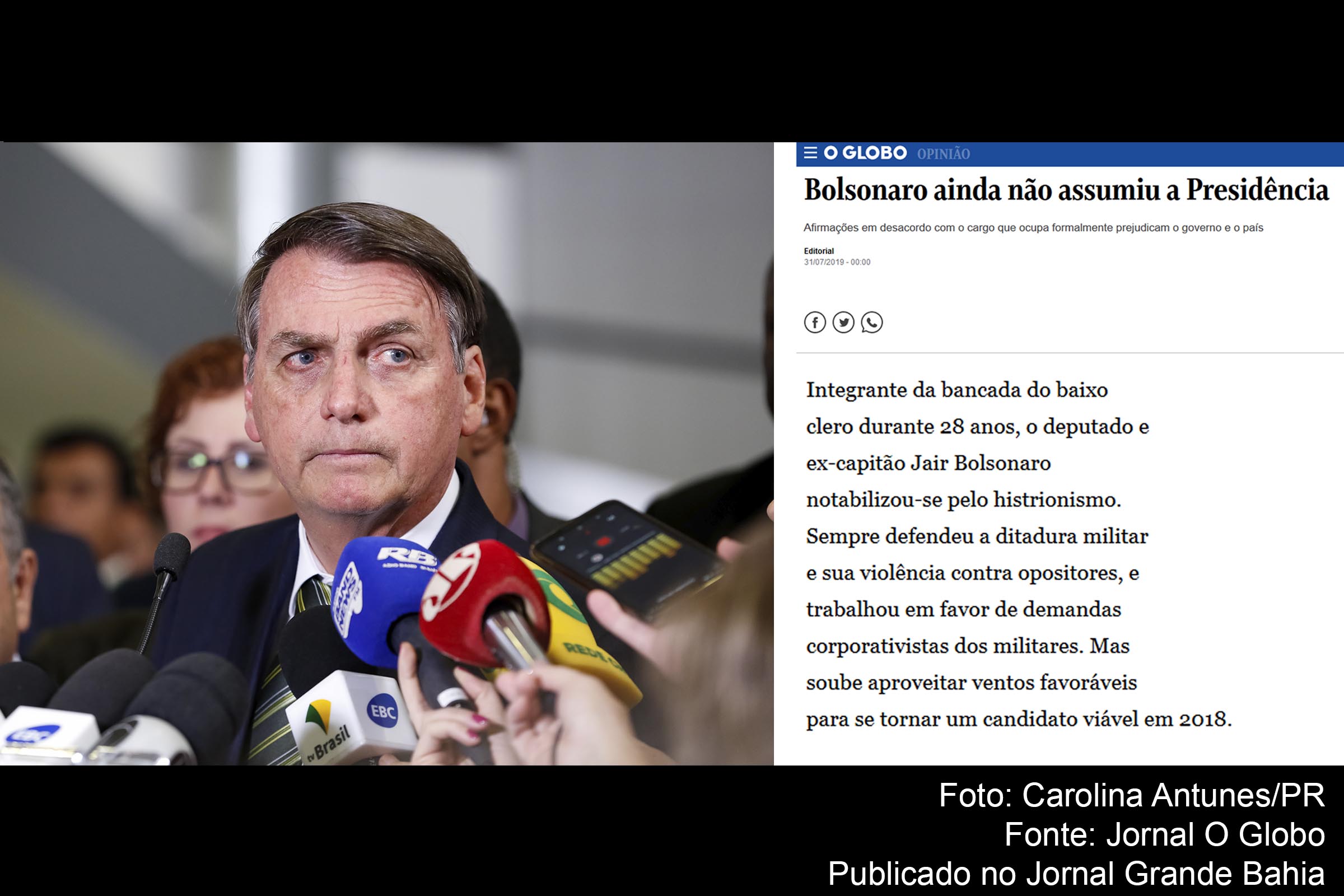 Editorial do Jornal O Globo aborda degeneração verbal do presidente Jair Bolsonaro.