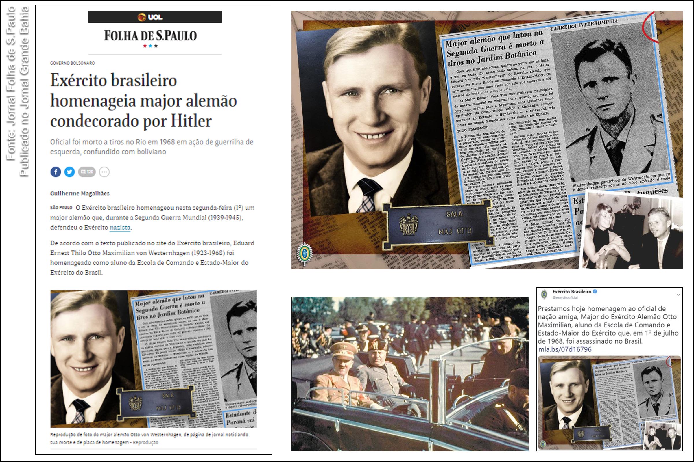 Exército brasileiro homenageia major alemão Eduard Ernest Thilo Otto Maximilian von Westernhagen (1923-1968). Ele foi condecorado por Adolf Hitler, como membro das tropas nazistas.