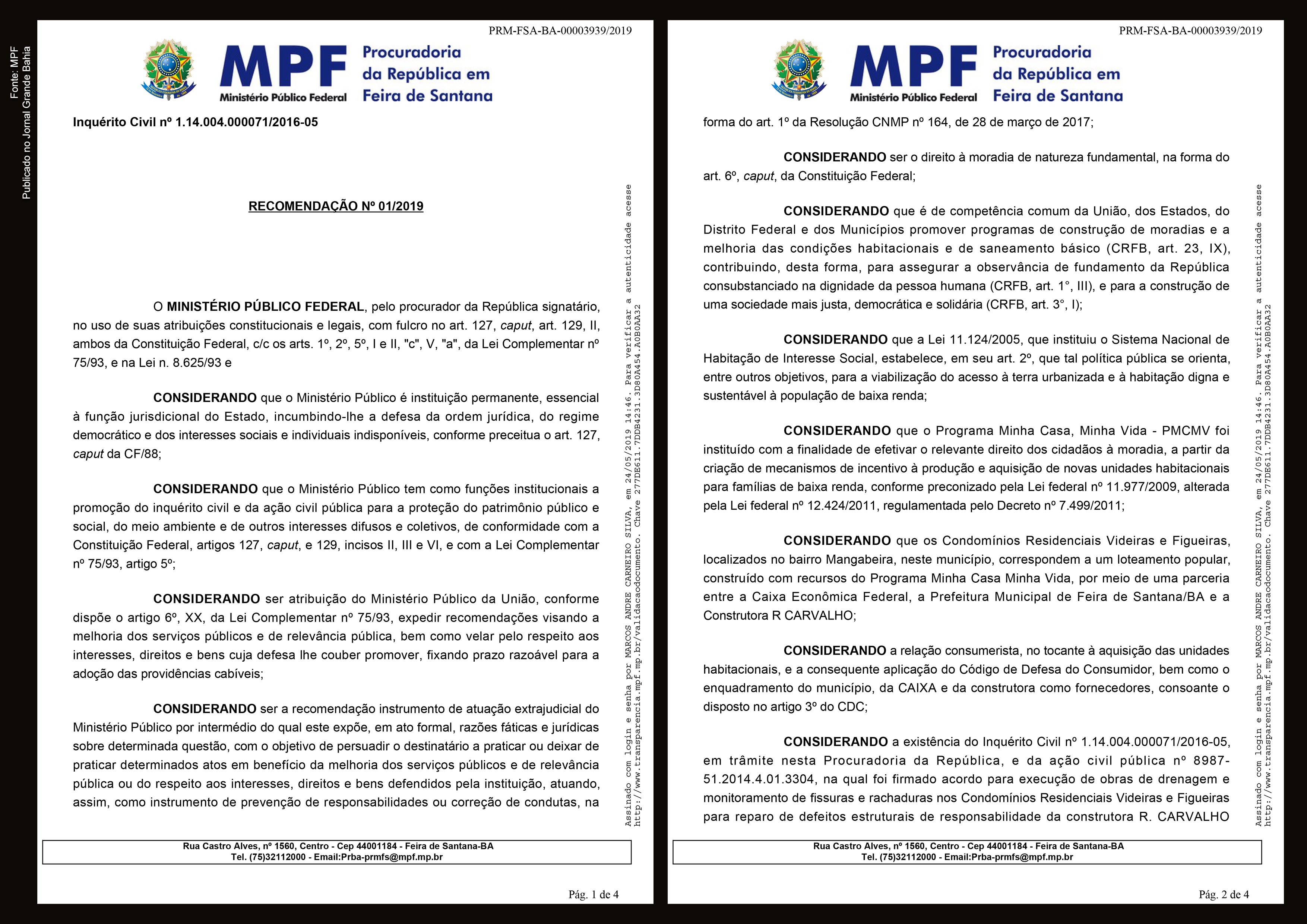Diante de episódios de violência no local, a construtora deverá acionar a polícia ou contratar segurança particular para garantir seguimento das obras necessárias à segurança dos moradores, diz MPF.