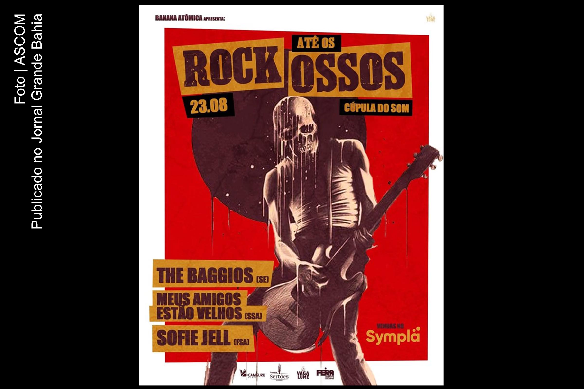 Cartaz anuncia programação de bandas da festa 'Rock até os Ossos'. Evento ocorre em Feira de Santana.
