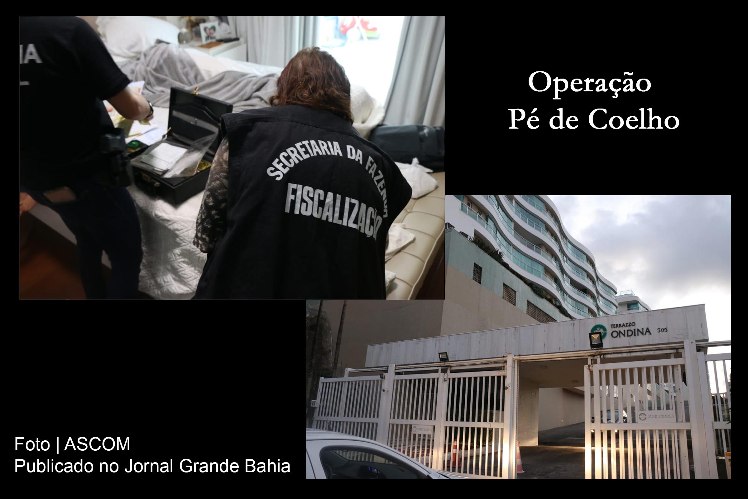 Operação Pé de Coelho desarticula esquema que sonegação fiscal. Um mandado de prisão e nove de busca e apreensão estão sendo cumpridos nas primeiras horas desta quinta-feira (22/08/2019) em Salvador, Itaparica e Lauro de Freitas.