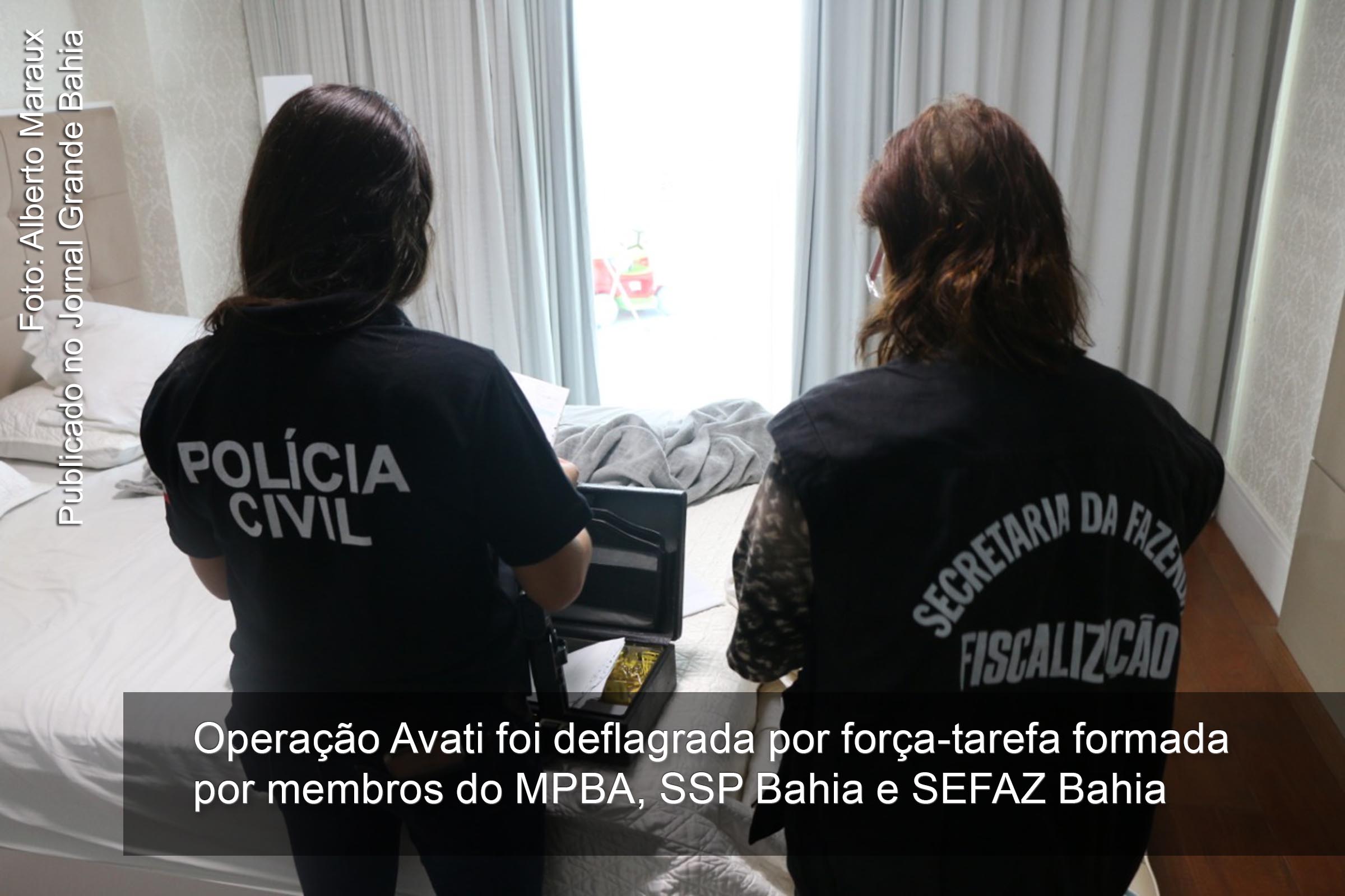 Força-tarefa formada por membros do MPBA, SSP Bahia e SEFAZ Bahia deflagrou Operação Avati, nesta quinta-feira (12/09/2019).