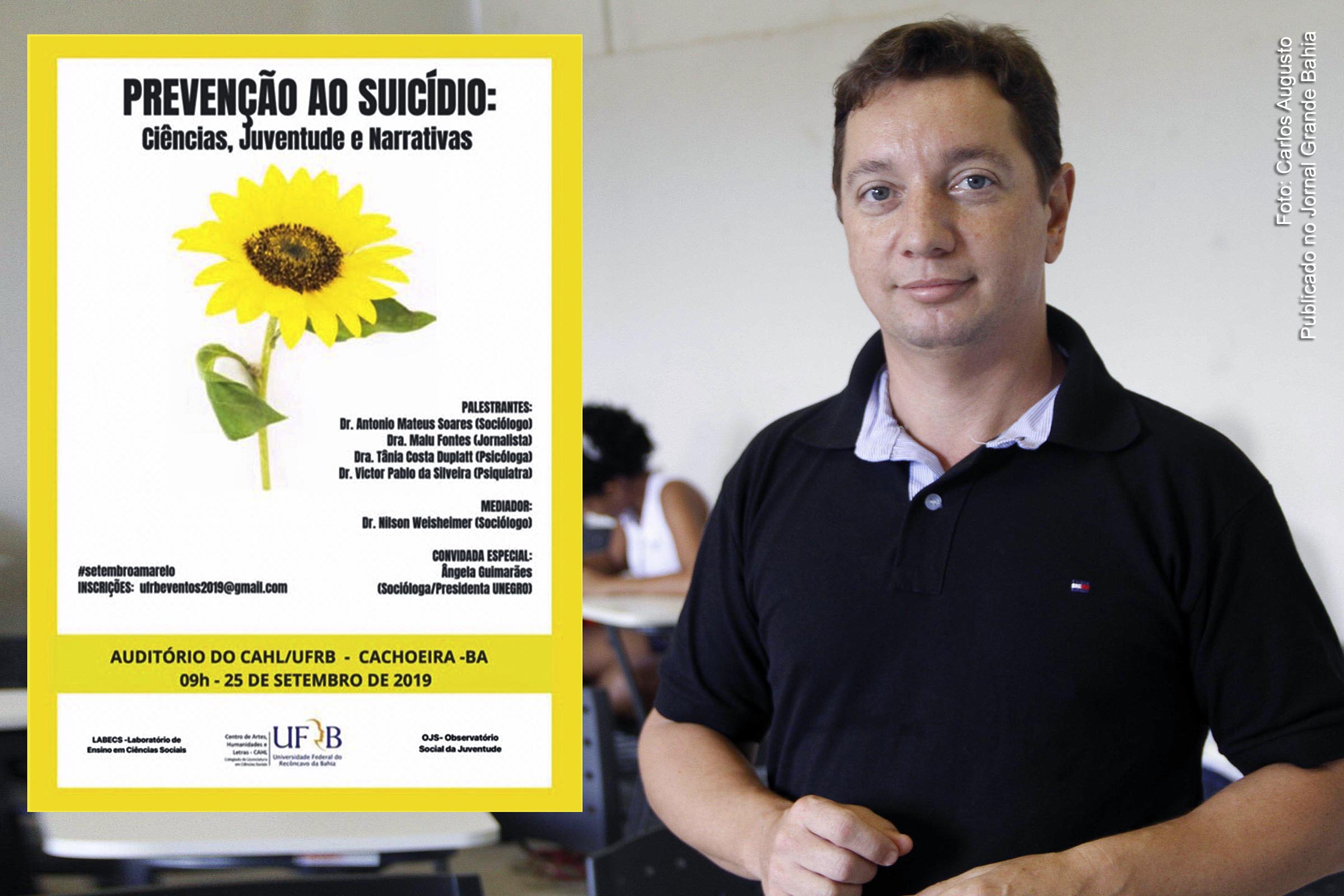 Professor Dr. Nilson Weisheimer, coordenador no Observatório Social da Juventude, medida debate na UFRB, em Cachoeira, com o tema 'Prevenção ao Suicídio: Ciências, Juventude e Narrativas’. A atividade ocorre no contesto da edição 2019 do Setembro Amarelo e é parte da campanha internacional de prevenção ao suicídio.