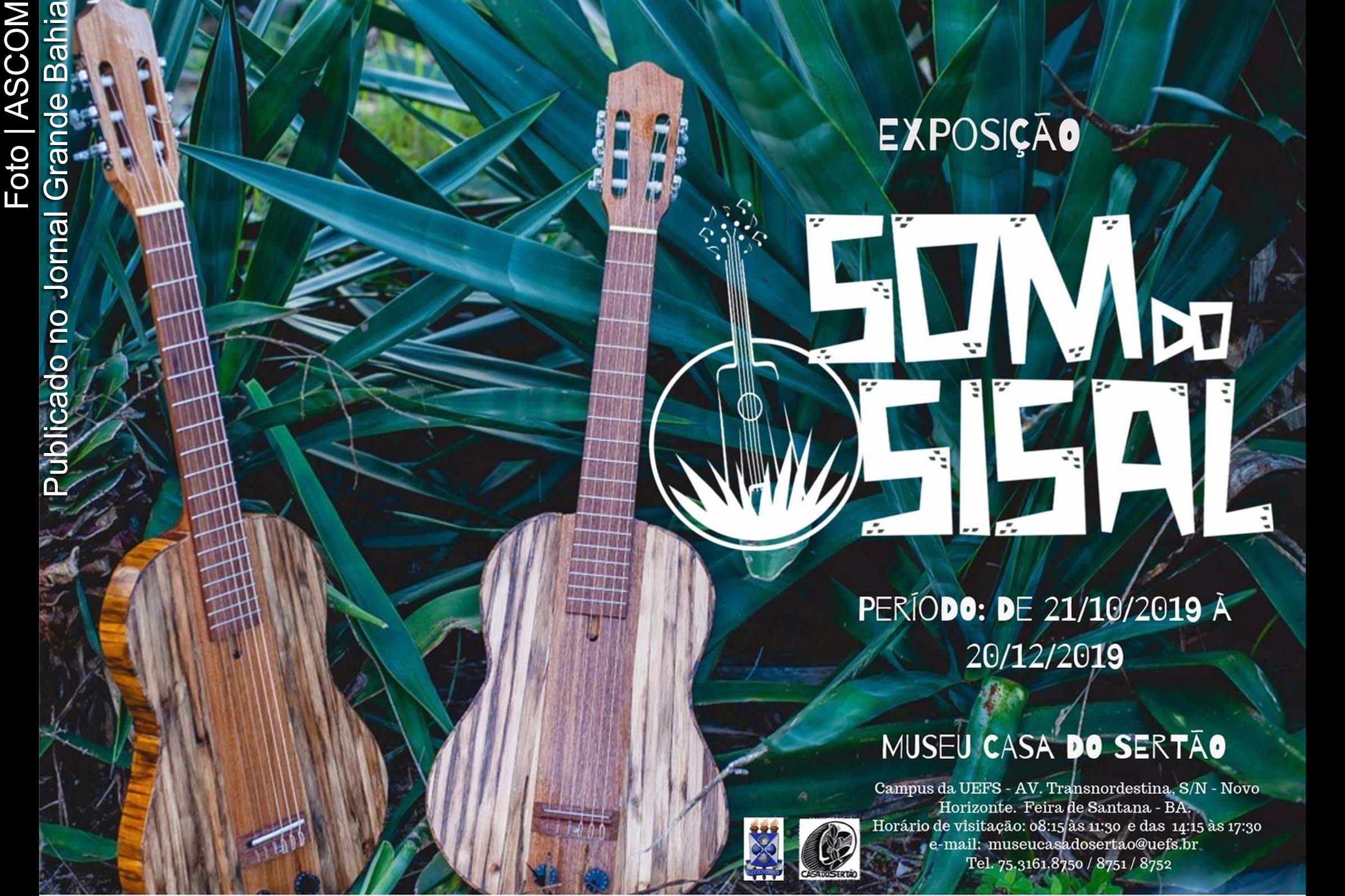 Cartaz anuncia exposição 'Som do Sisal'.