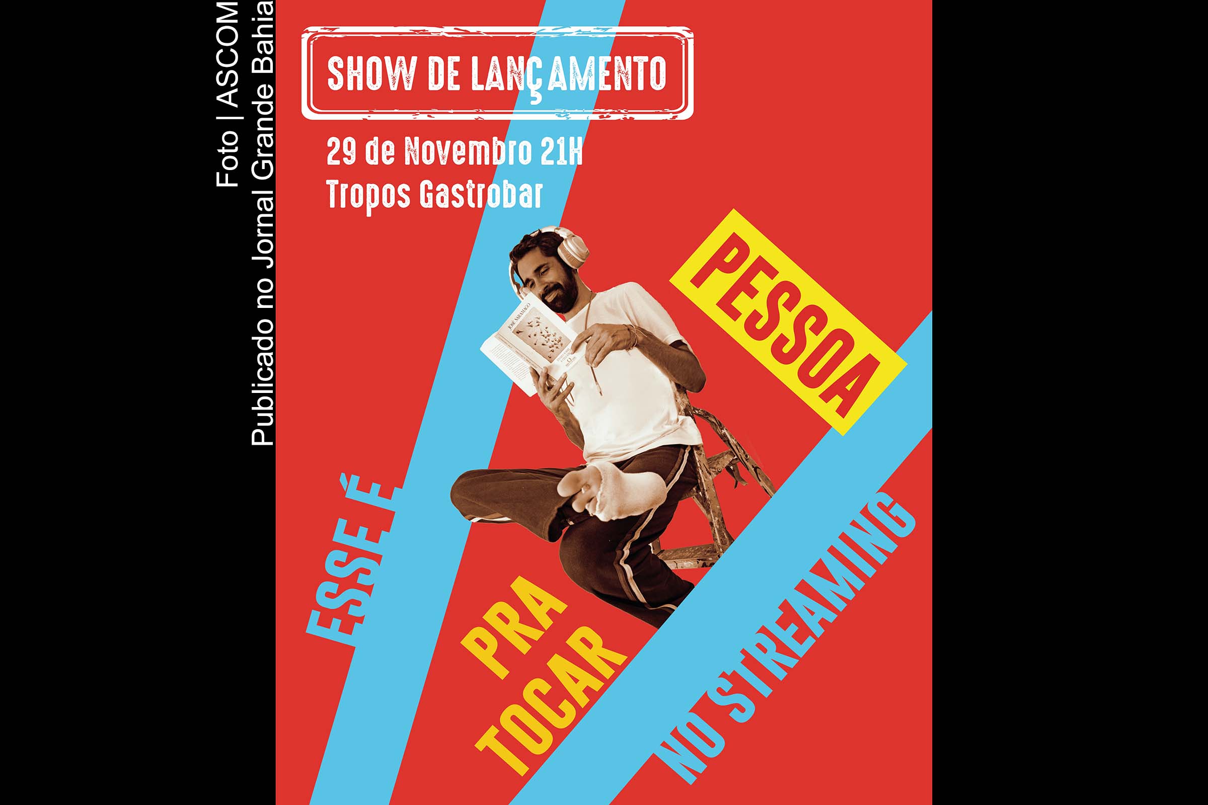 Cartaz anuncia Show de lançamento do EP do cantor Pessoa.