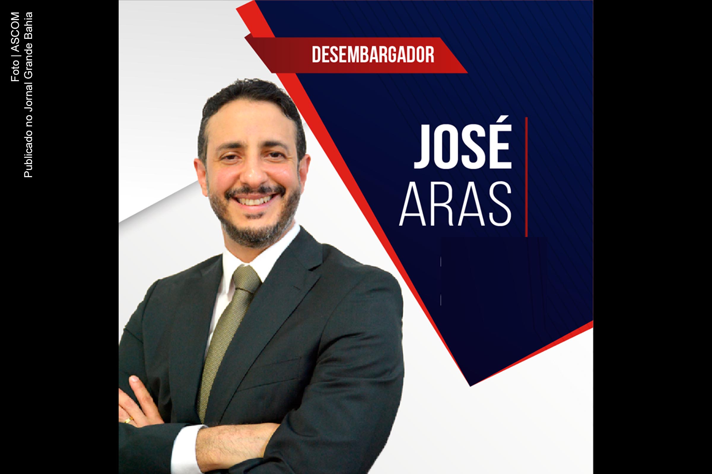 Desembargador Baltazar Miranda Saraiva destaca escolha do governador Rui Costa para o TJBA; “José Aras Neto tem nome respeitado e passado sem máculas”, diz