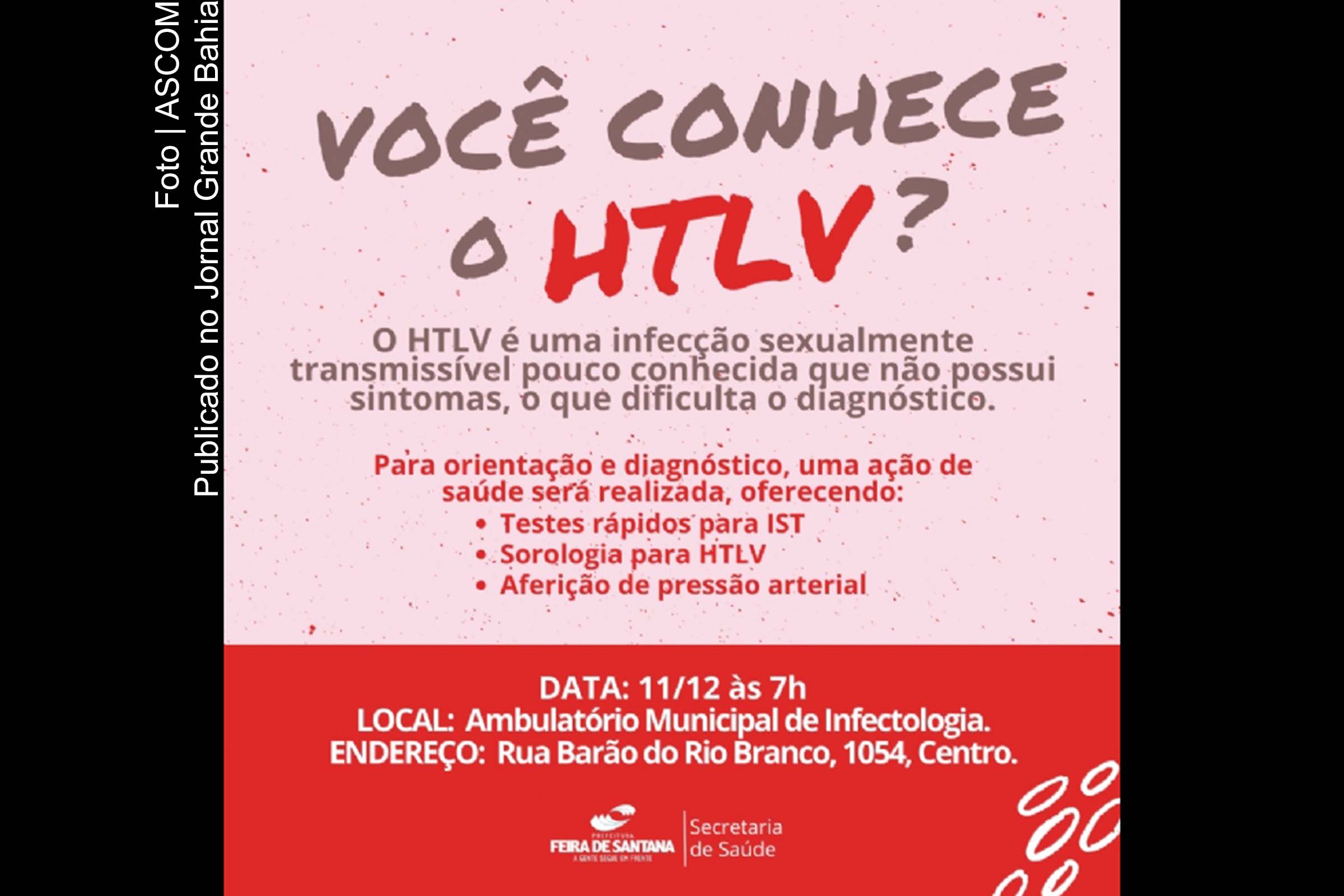 Prefeitura de Feira de Santana oferece serviços de saúde e conscientização sobre o HTLV.