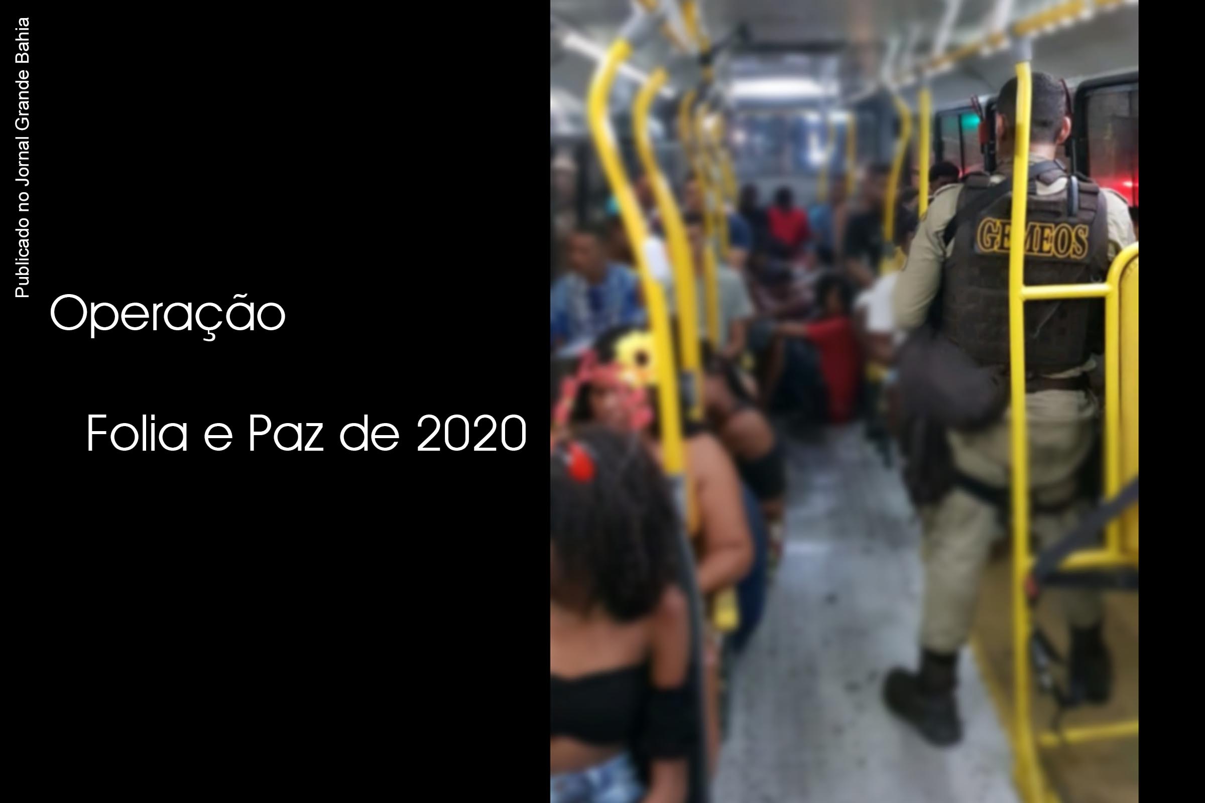 Grupo formado por 40 homens e 12 mulheres foi contido na Avenida Ogunjá, em Salvador, durante a Operação Folia e Paz 2020.
