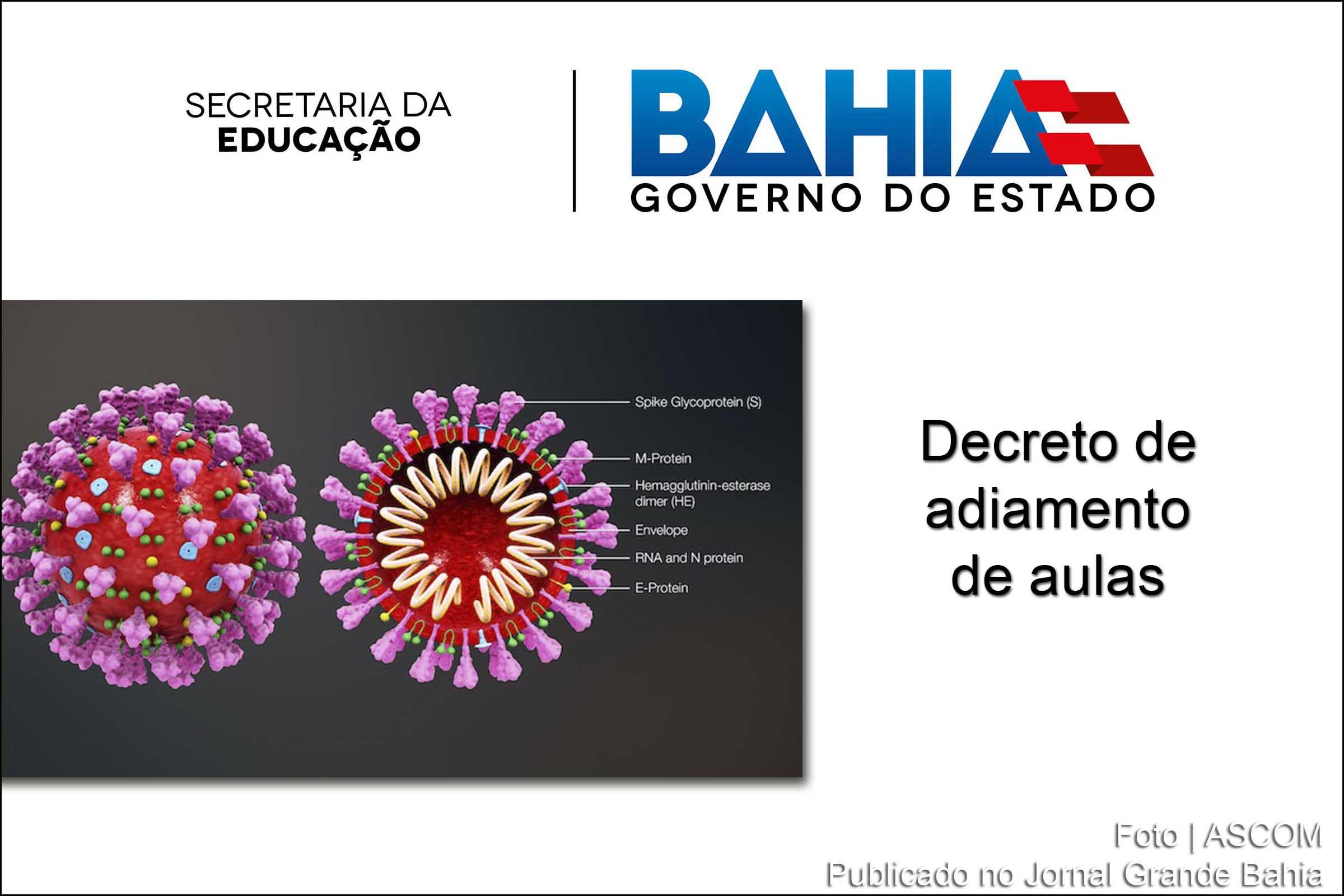 Secretaria da Educação da Bahia anuncia adiamento de aulas, em decorrência da pandemia de Covid-19.