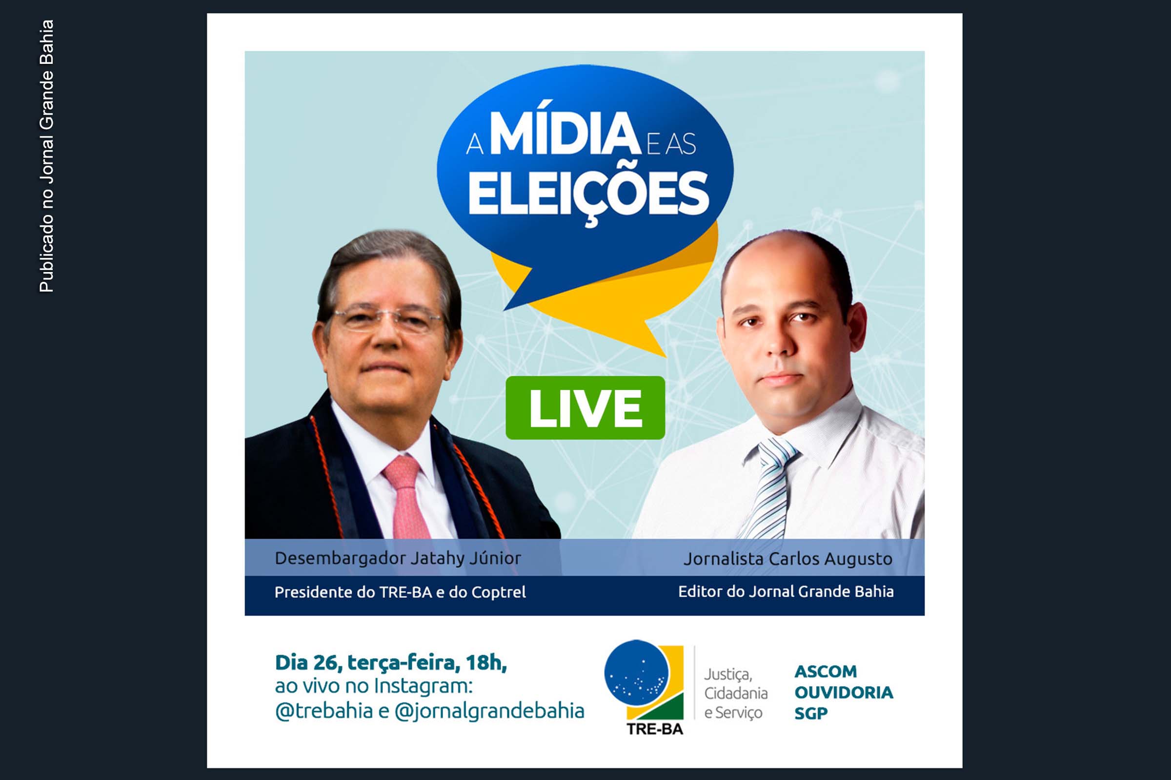 Em live no Instagram, presidente do TRE Bahia debate eleições e coronavírus; Entrevista remota ocorre entre desembargador Jatahy Junior e Carlos Augusto