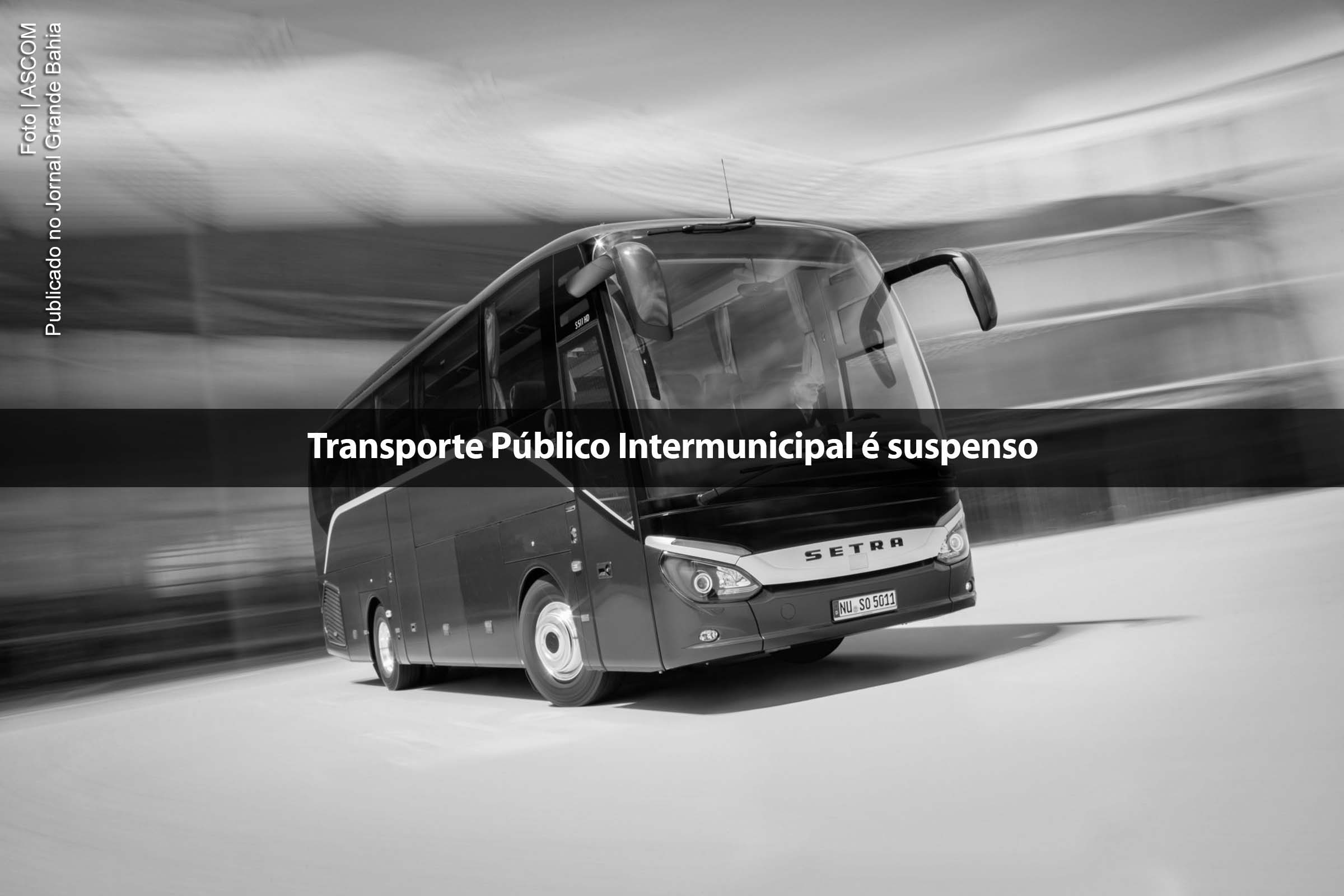 Governo da Bahia suspende transporte público intermunicipal.