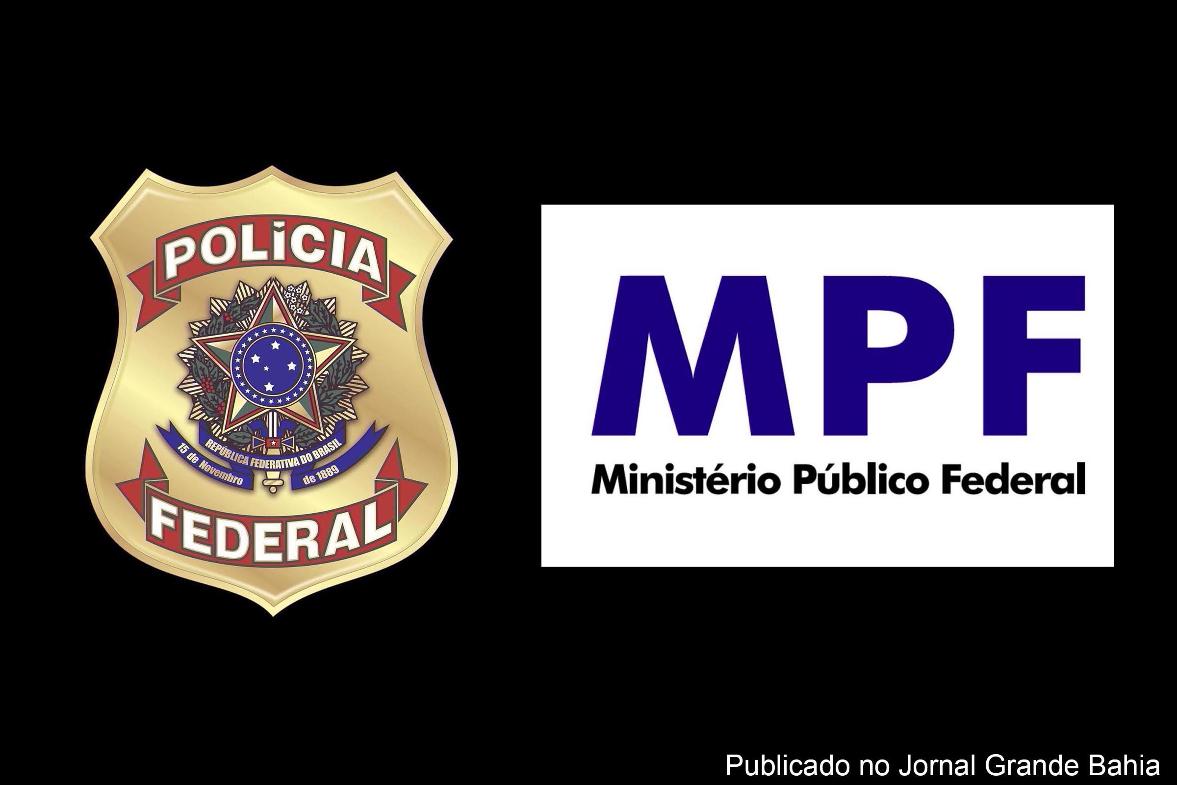 Operação é deflagrada pela PF e MPF.
