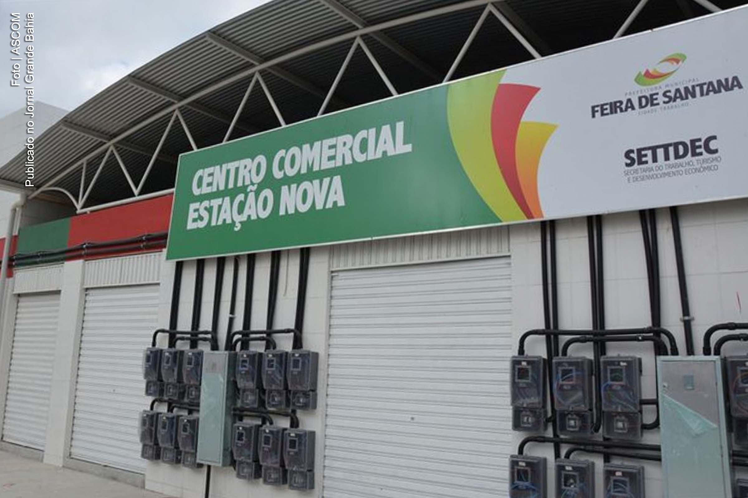Centro Comercial da Estação Nova de Feira de Santana e entorno tiveram atividades suspensas.