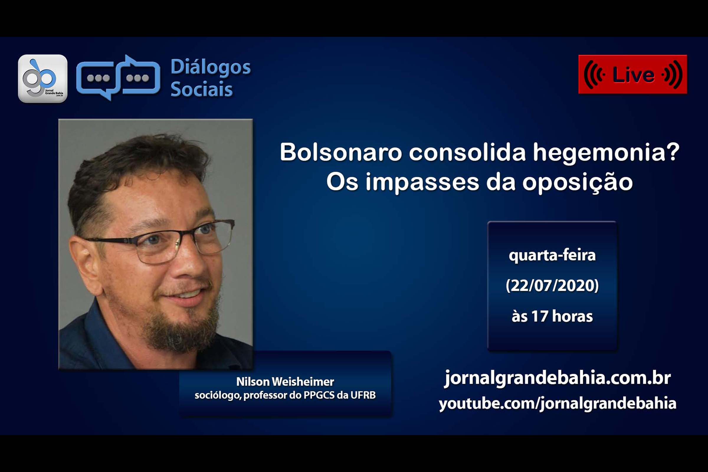 Diálogos Sociais do JGB entrevista Nilson Weisheimer sobre hegemonia do Governo Bolsonaro e impasses da oposição.