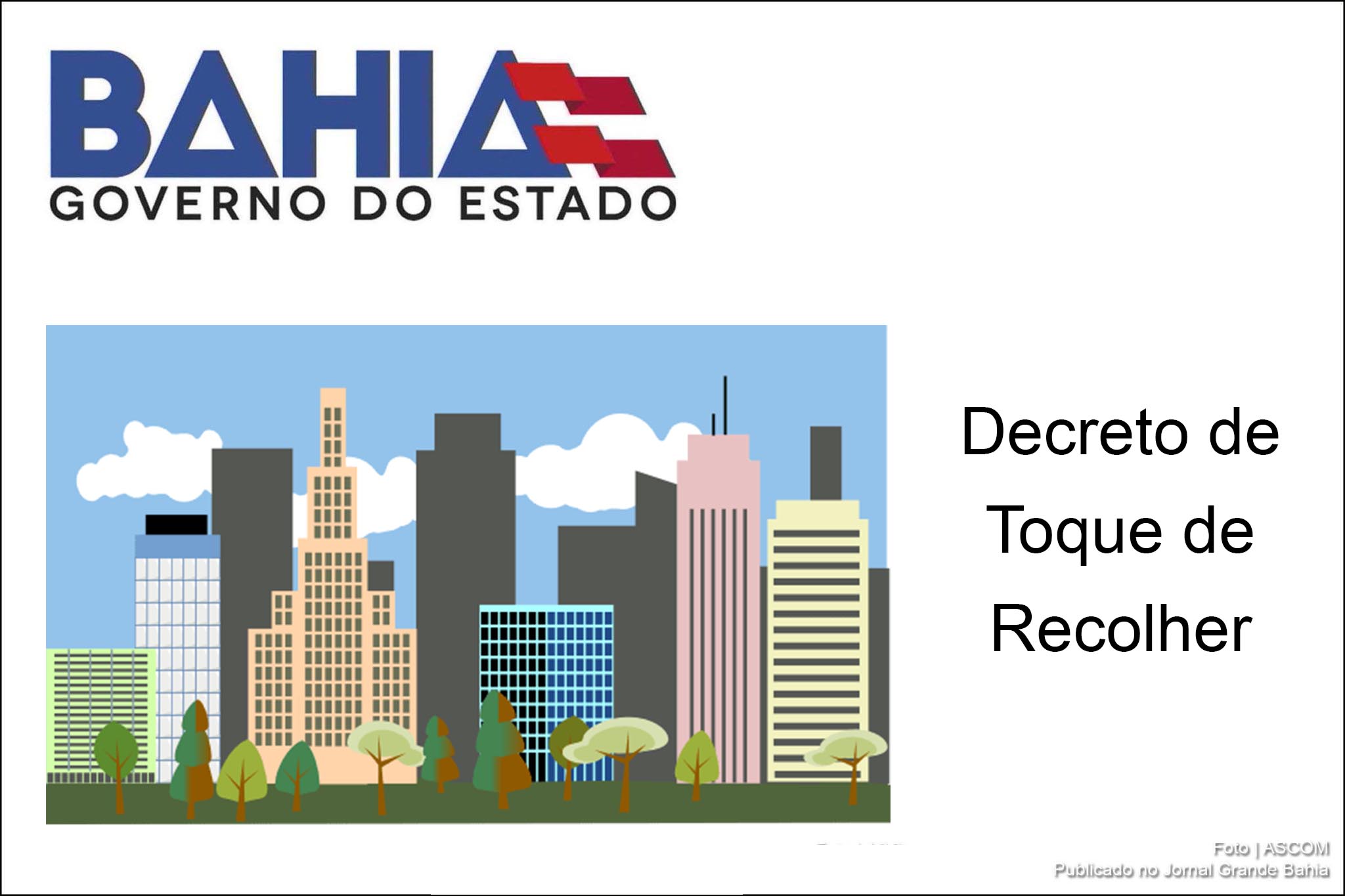 Governo da Bahia publica decreto restringindo atividades em municípios.