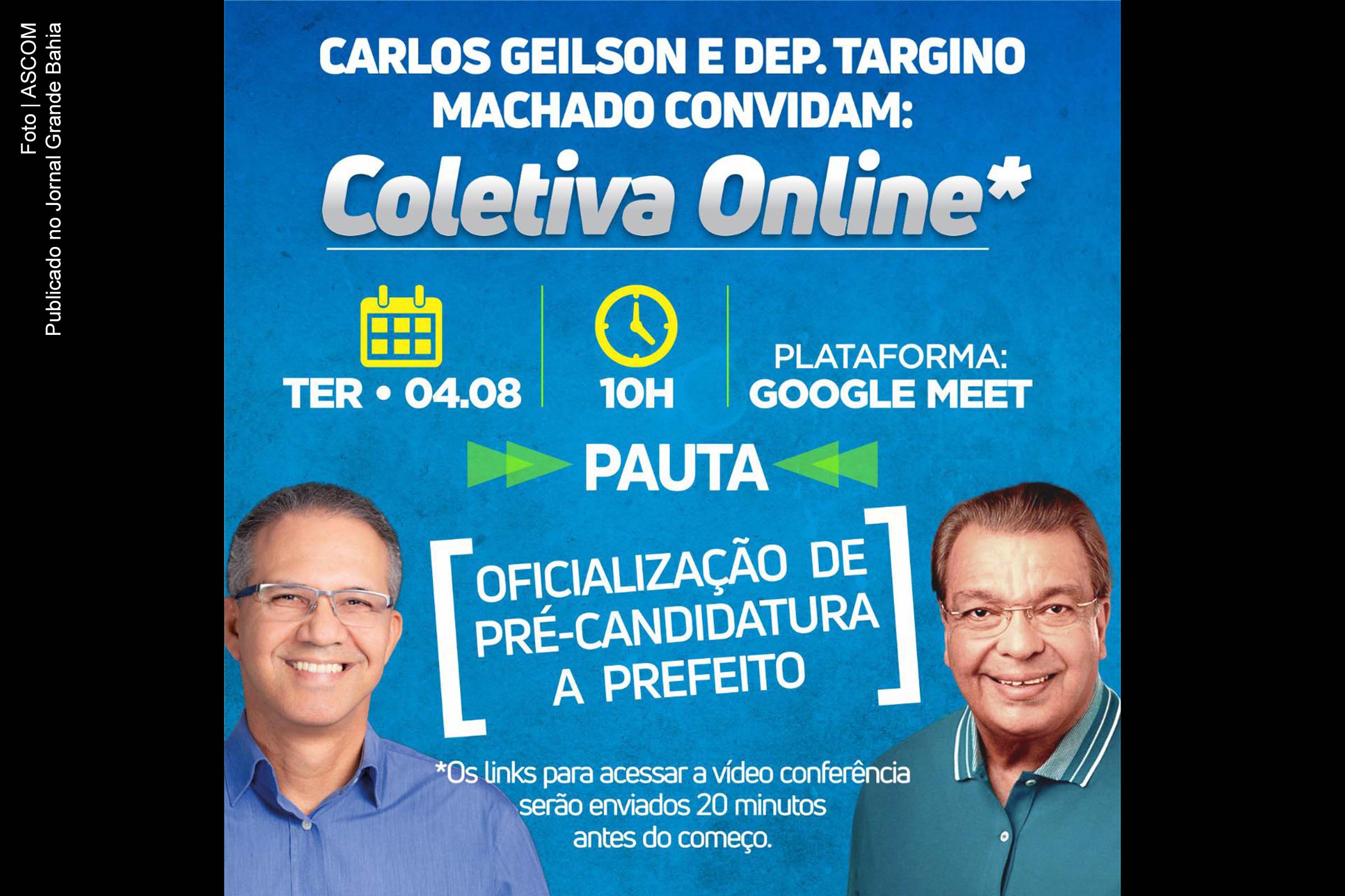 Deputado Targino Machado marca entrevista remota para declarar apoio à Carlos Geilson, como pré-candidato à prefeito de Feira de Santana.