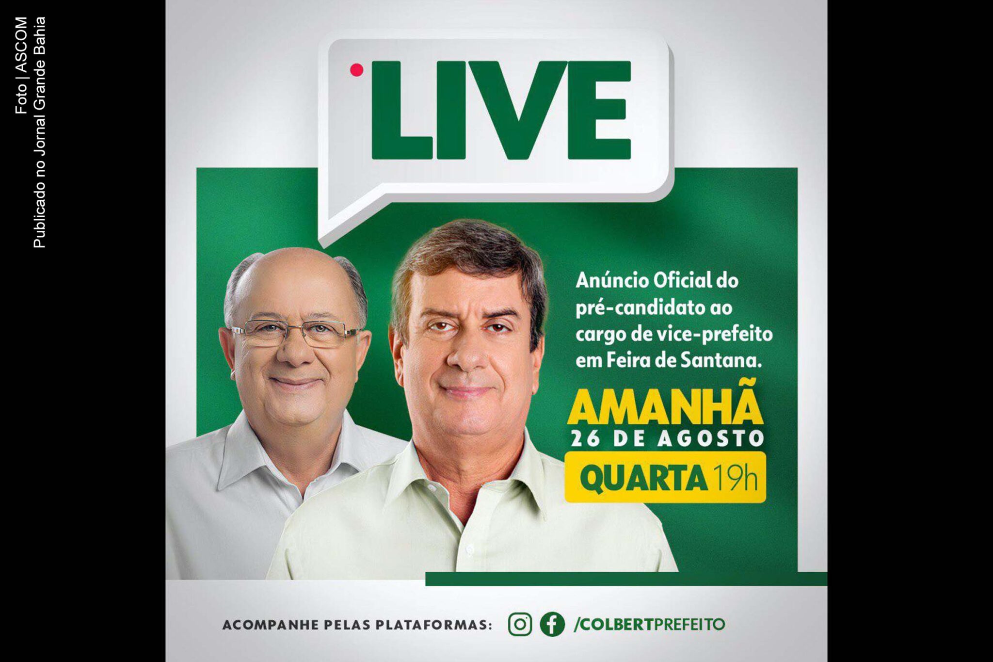 Ex-prefeito José Ronaldo e prefeito Colbert Martins agendam ‘Live’ para anúncio do nome do pré-candidato à vice-prefeito em chapa majoritária de Feira de Santana