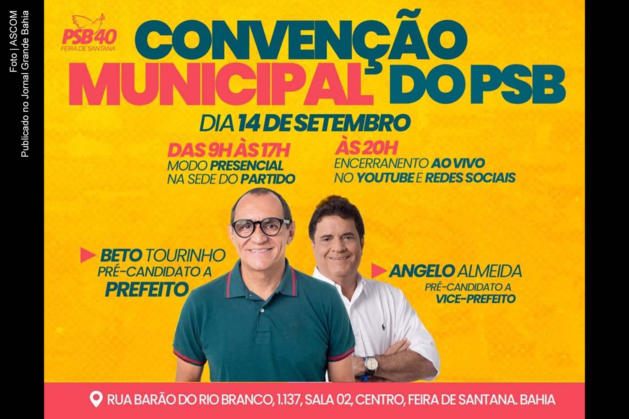 PSB de Feira de Santana realiza convenção para confirmar Roberto Tourinho e Angelo Almeida como candidatos à prefeito e vice-prefeito.