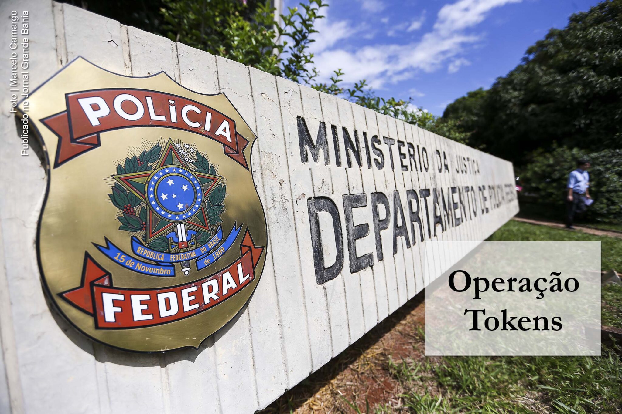 Polícia Federal deflagra a Operação Tokens.