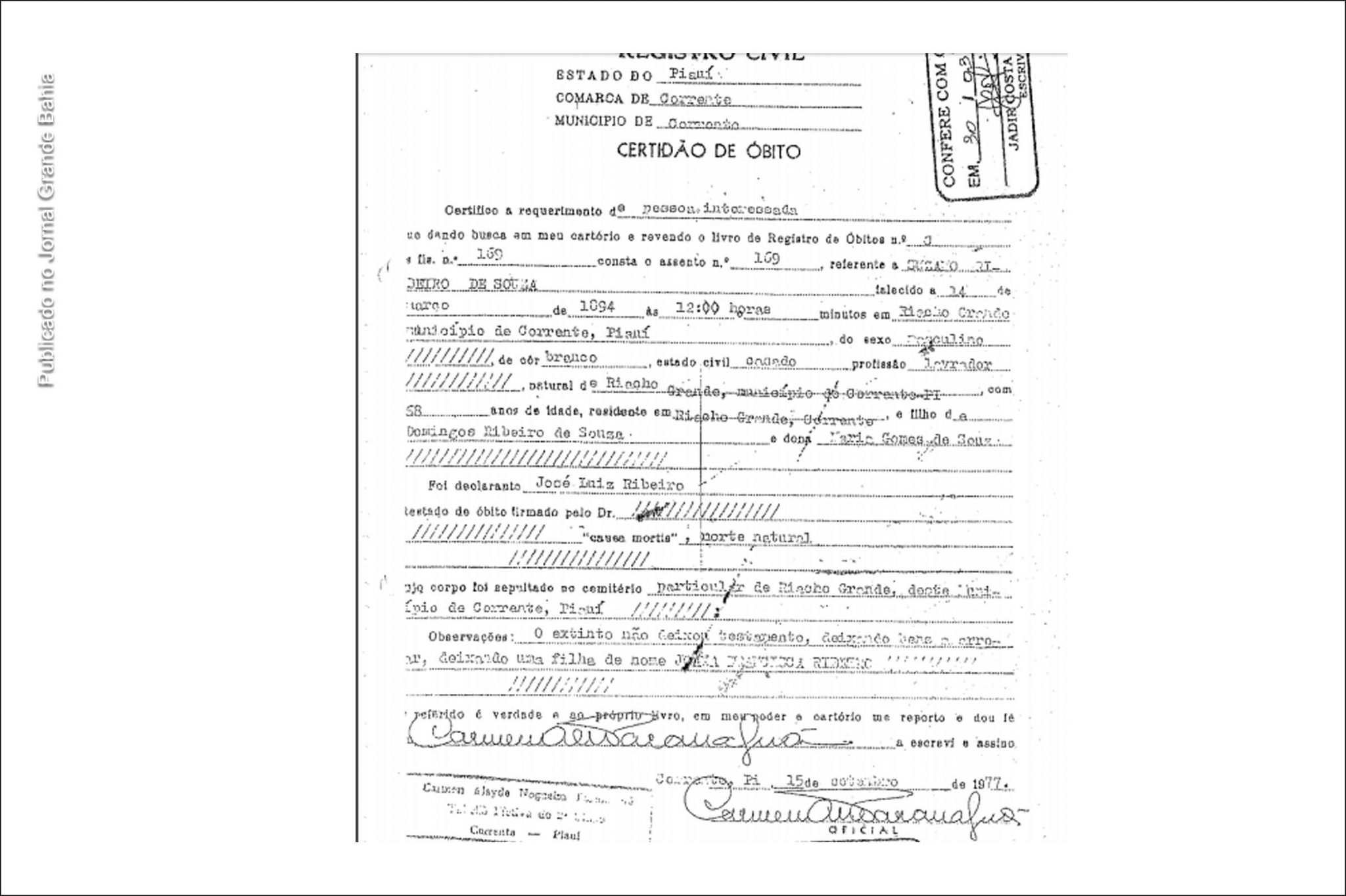 Certidão de óbito fraudulenta de Susano Ribeiro de Souza, muda a data da morte para 4 anos após o registro original do óbito, sendo expedido o embuste, em “15 de setembro de 1977”, pelo Cartório de Registro Civil de Corrente, no Paiauí, ou seja, “87 anos” após a morte de Susano Ribeiro.