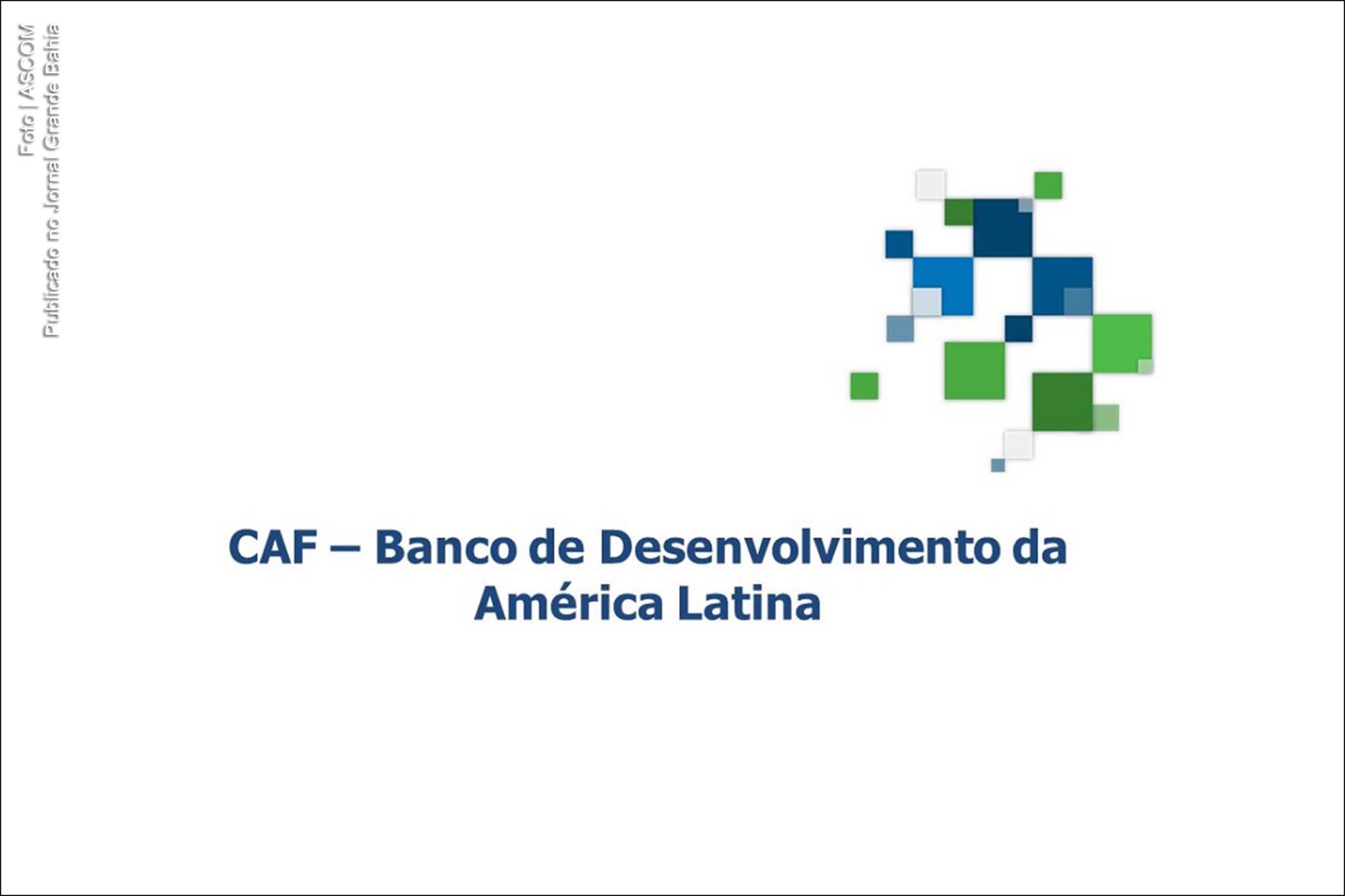 Banco de Desenvolvimento da América Latina (CAF).