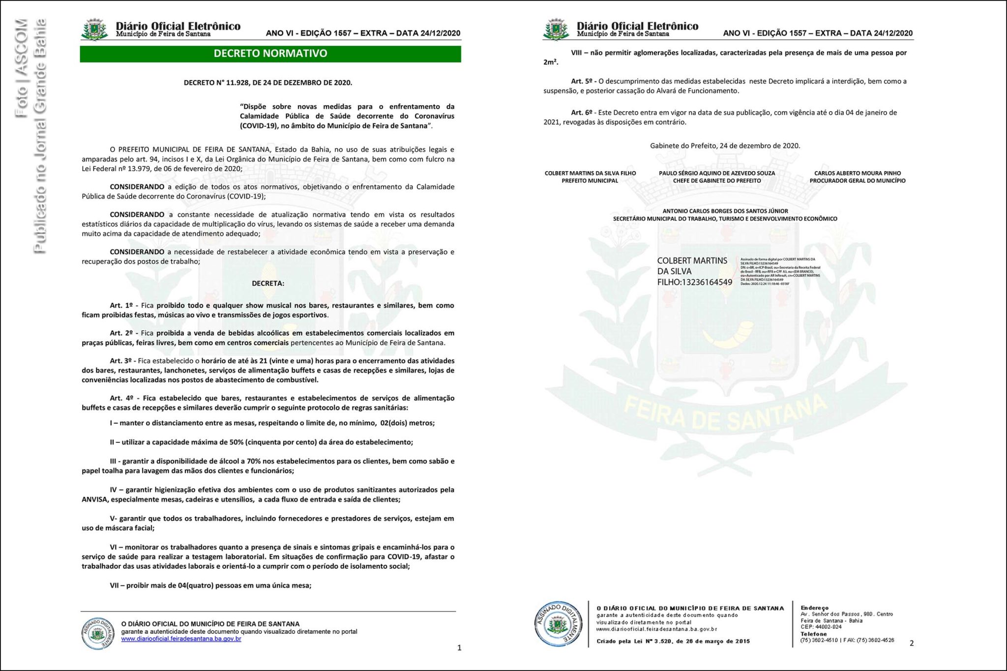 Decreto Municipal N° 11.928, de 24 de dezembro de 2020, dispõe sobre novas medidas para o enfrentamento da Calamidade Pública de Saúde decorrente do Coronavírus (Covid-19), no âmbito do Município de Feira de Santana.