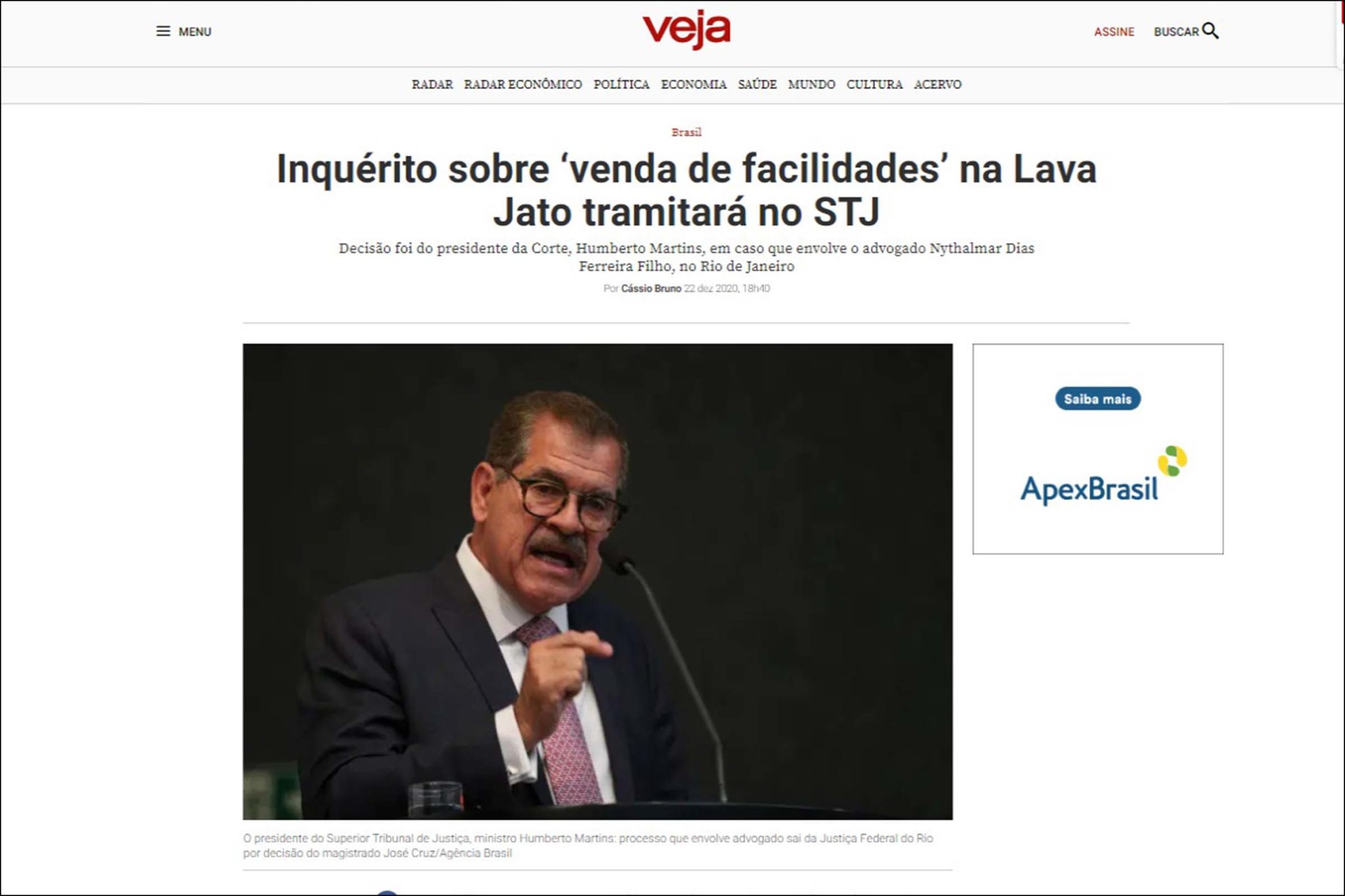 Inquérito sobre ‘venda de facilidades’ na Lava Jato tramitará no STJ, diz reportagem da Revista Veja. O presidente do Superior Tribunal de Justiça, ministro Humberto Martins: processo que envolve advogado sai da Justiça Federal do Rio por decisão do magistrado.