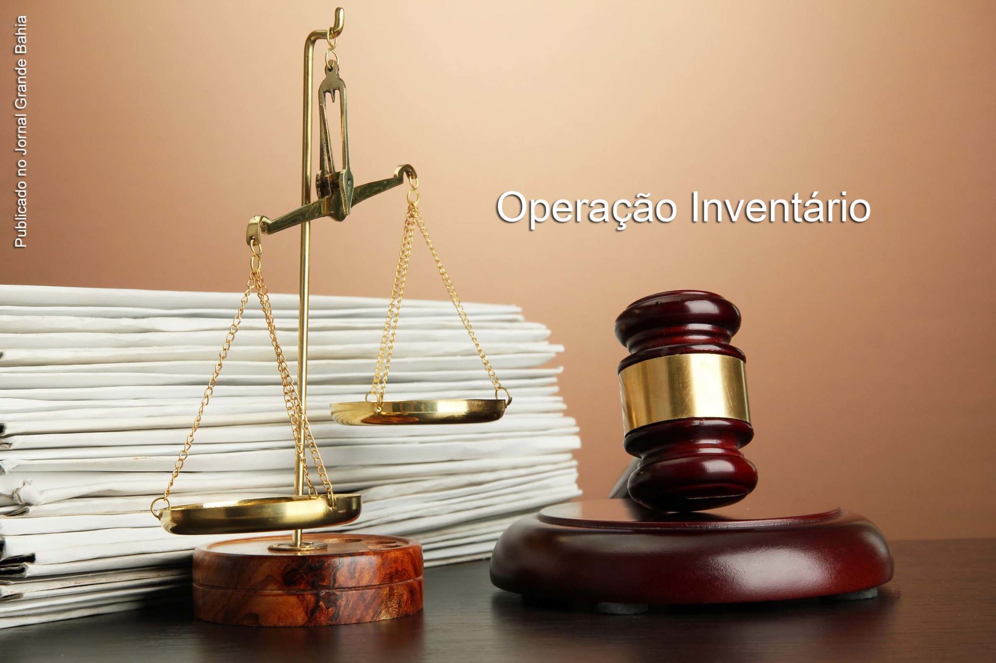 Caso Faroeste: TJBA mantém presos advogado e servidor público denunciados em Operação Inventário