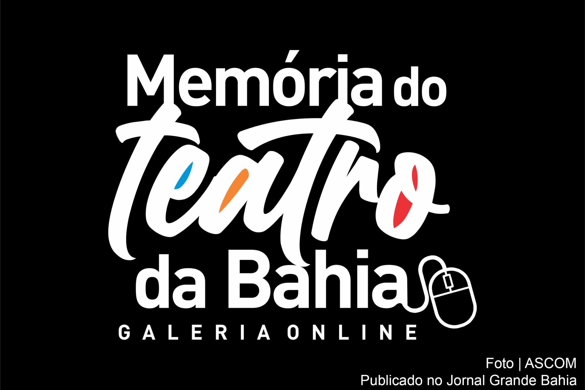 Projeto Memórias do Teatro da Bahia é lançado com Leitura Dramatizada.