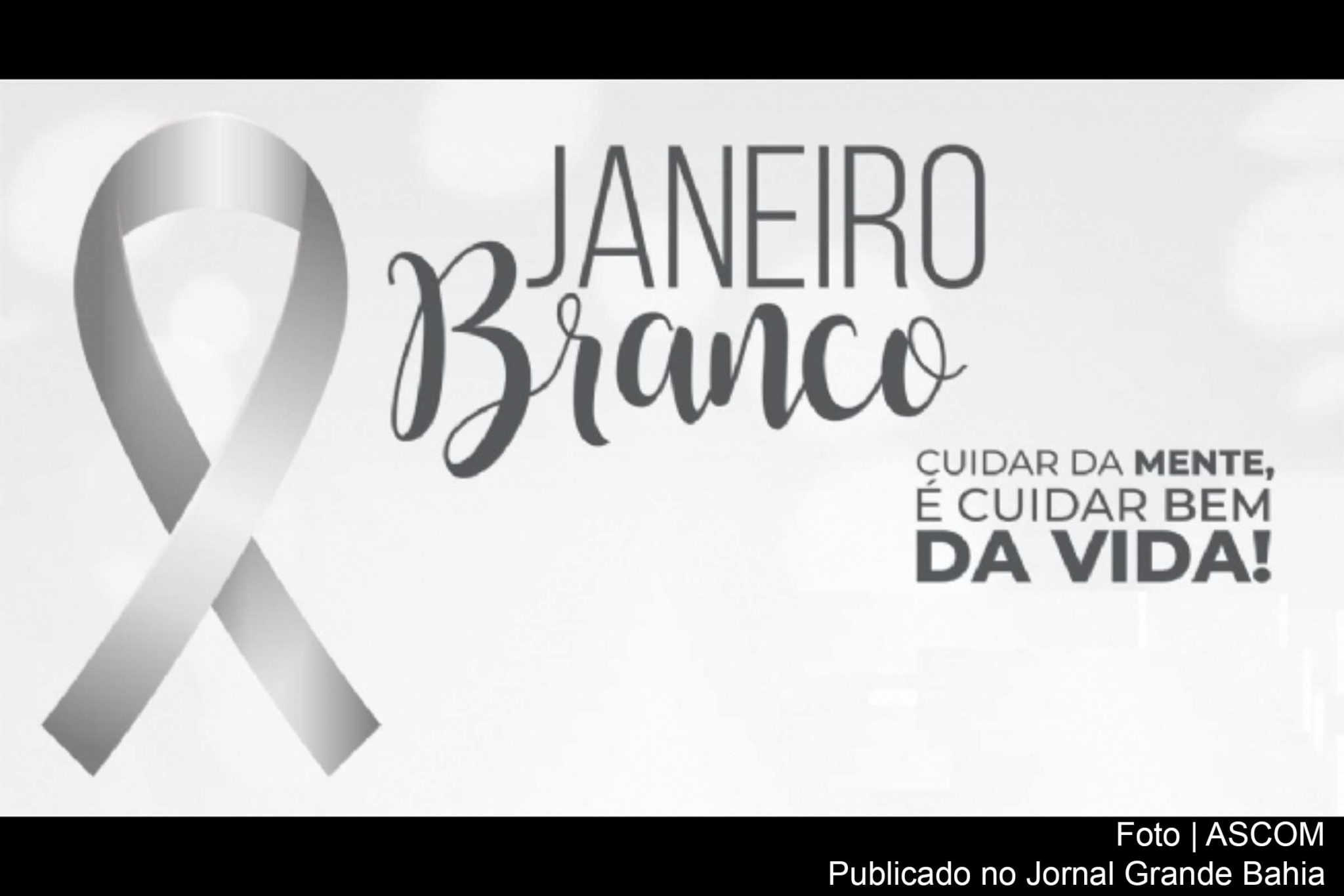 Cartaz anuncia campanha Janeiro Branco.
