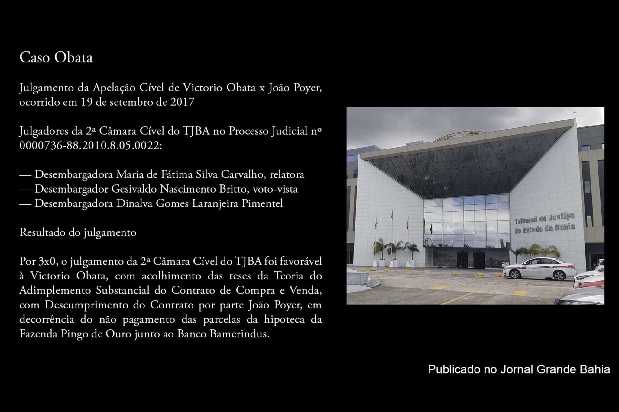 Exclusivo: A vitória à unanimidade de Obata contra Poyer em julgamento da 2ª Câmara Cível do TJBA e a violação do Regimento Interno como mecanismo de fraude para favorecer o derrotado