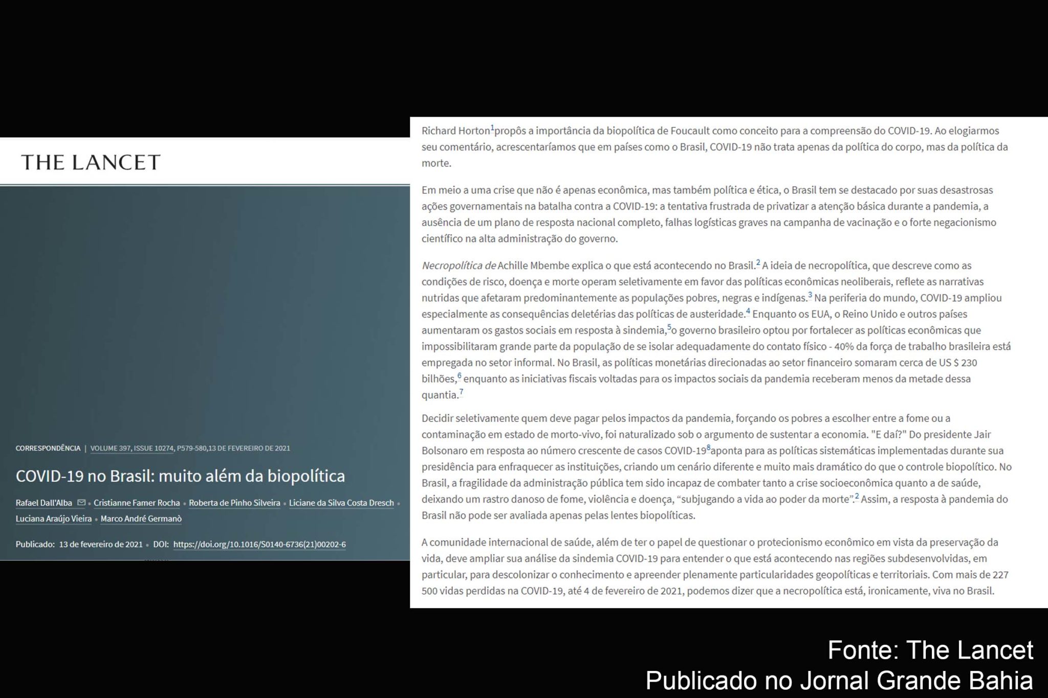 Covid-19 no Brasil: muito além da biopolítica (Covid-19 in Brazil: far beyond biopolitics), artigo de autoria de Rafael Dall'Alba, Cristianne Famer Rocha, Roberta de Pinho Silveira, Liciane da Silva Costa Dresch, Luciana Araújo Vieira e Marco André Germanò.