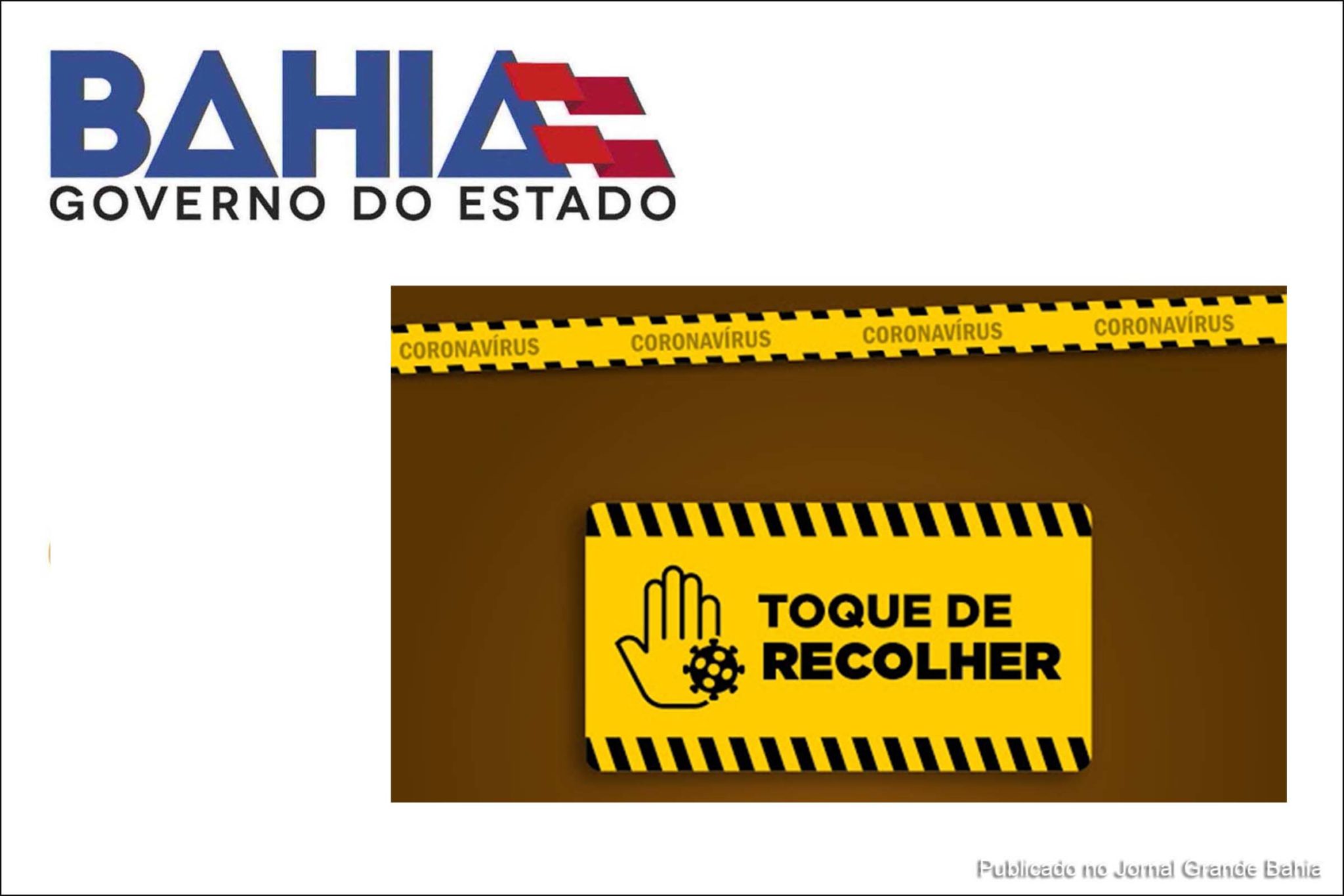 Decreto do Governo da Bahia determina 'Toque de Recolher, em decorrência da pandemia da Covid-19.