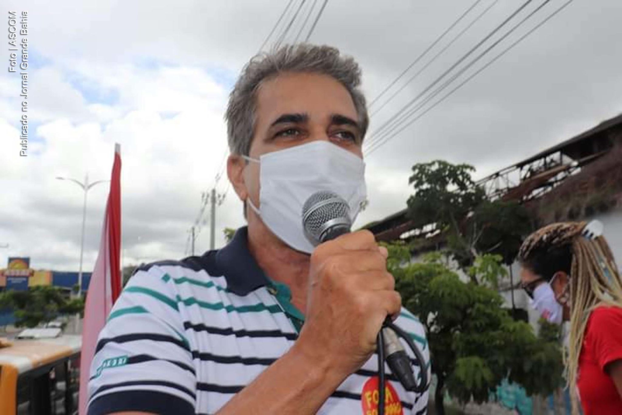 Deputado Robinson Almeida lidera protestos contra o extremista Jair Bolsonaro e o apoiador ACM Neto (DEM).